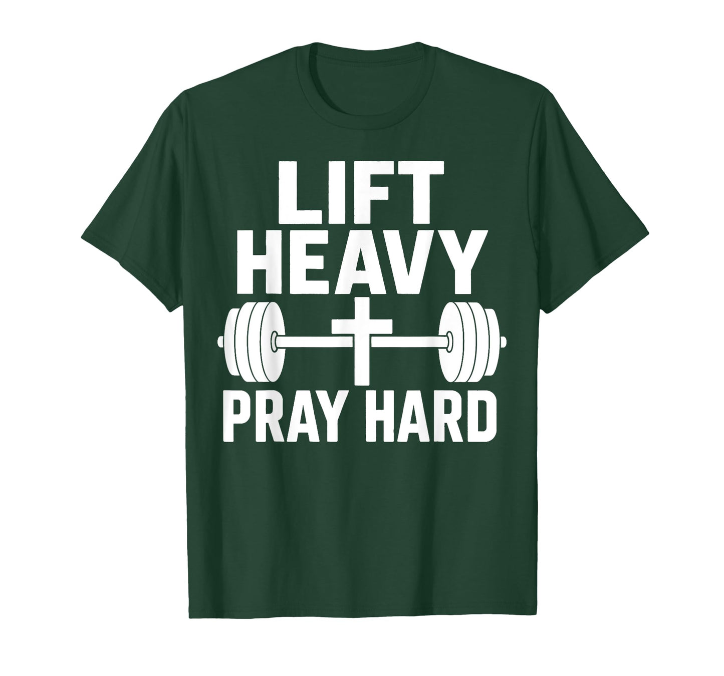 Lift Heavy Pray Hard T-Shirt