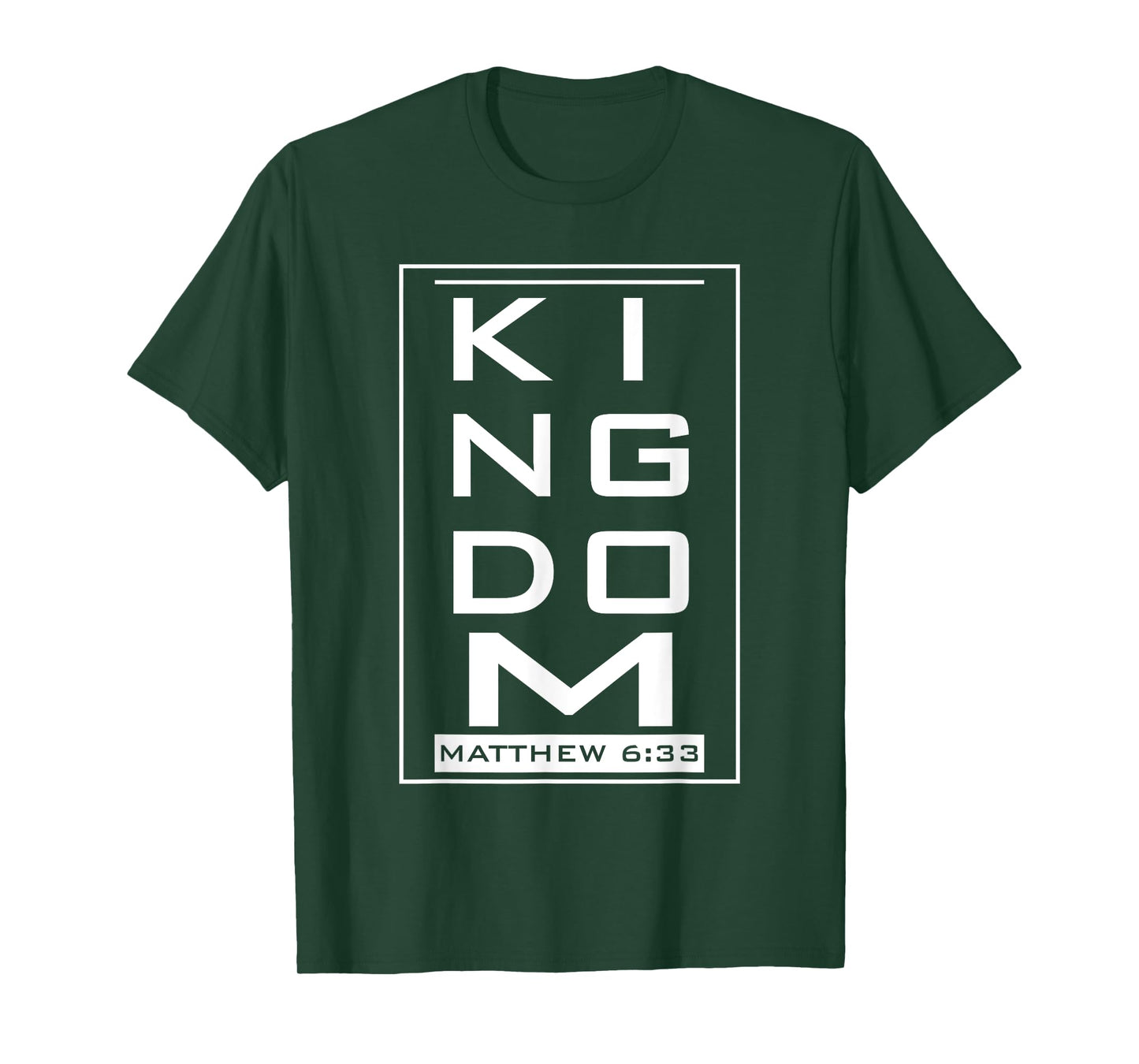 KINGDOM – Mat. 6:33 Faith Based Novelty Church Design T-Shirt