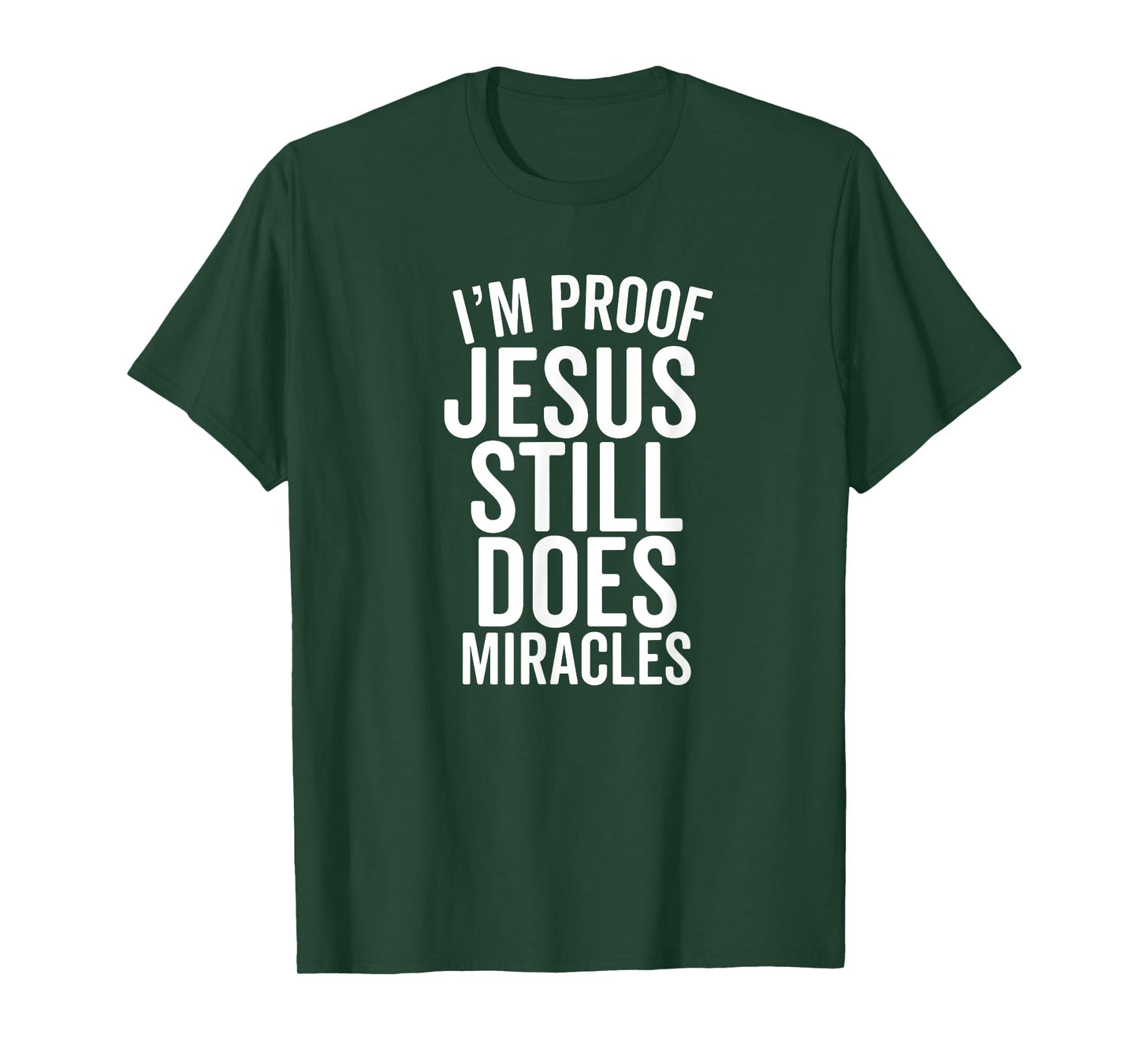 I'm Proof Jesus Still Does Miracles Second Chances Grace T-Shirt