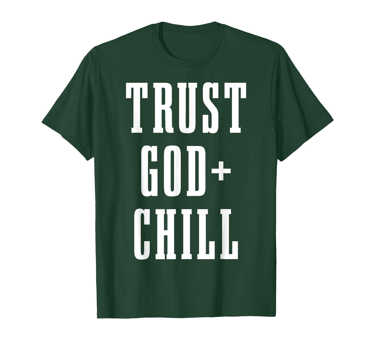 Trust God & Chill Christian Faith Jesus Church Pastor Funny T-Shirt