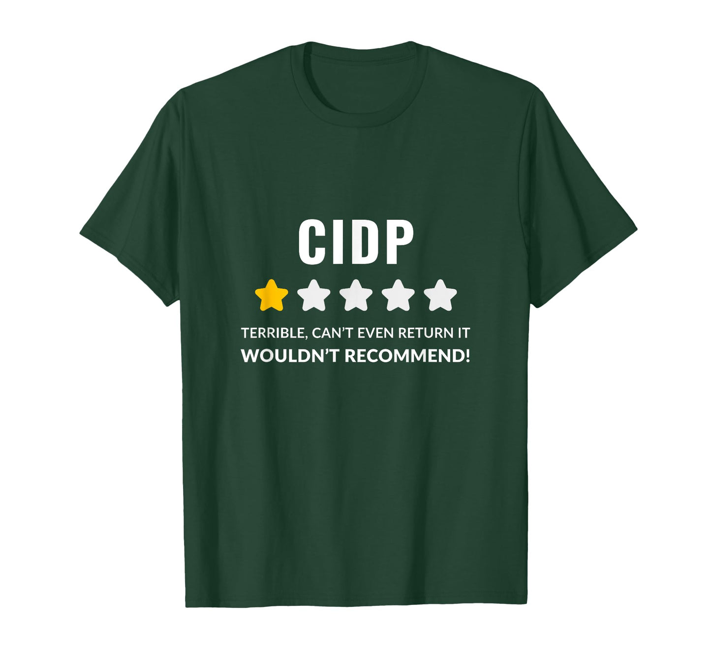 CIDP Wouldn't Recommend Funny T-Shirt