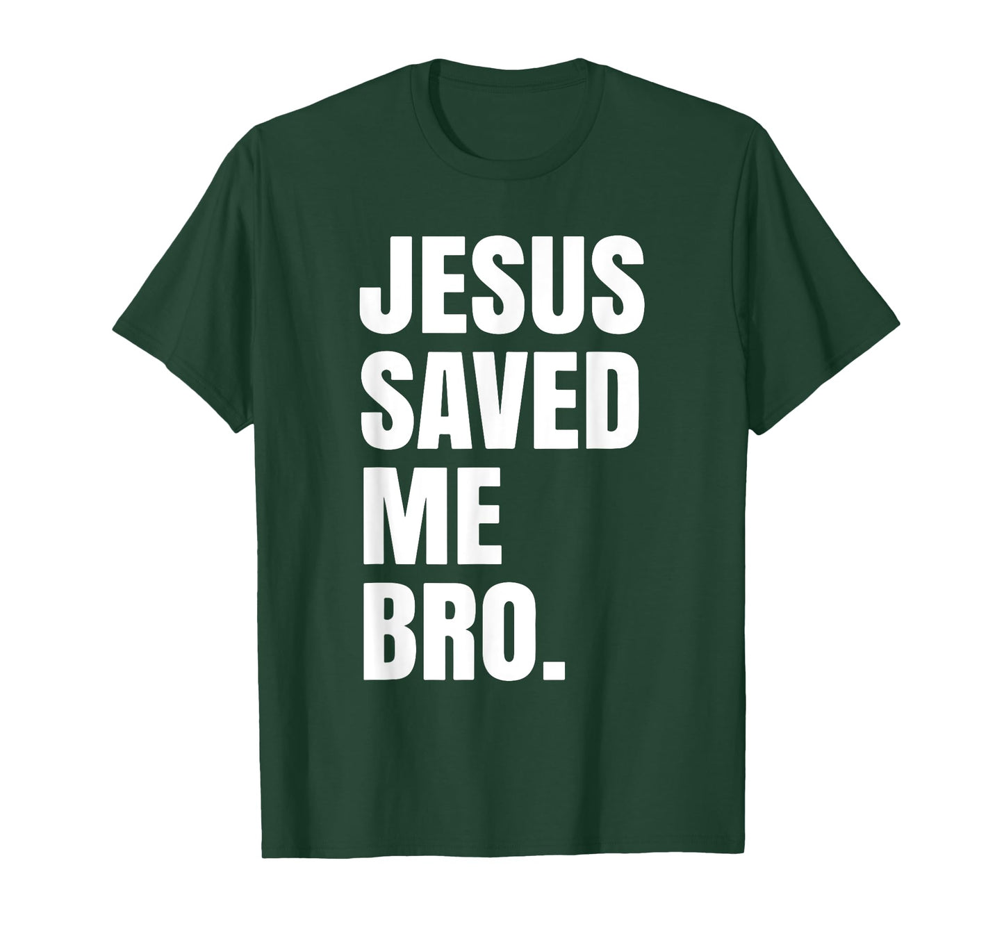 Jesus Saved Me Bro. Inspirational Christian Religious Bible T-Shirt