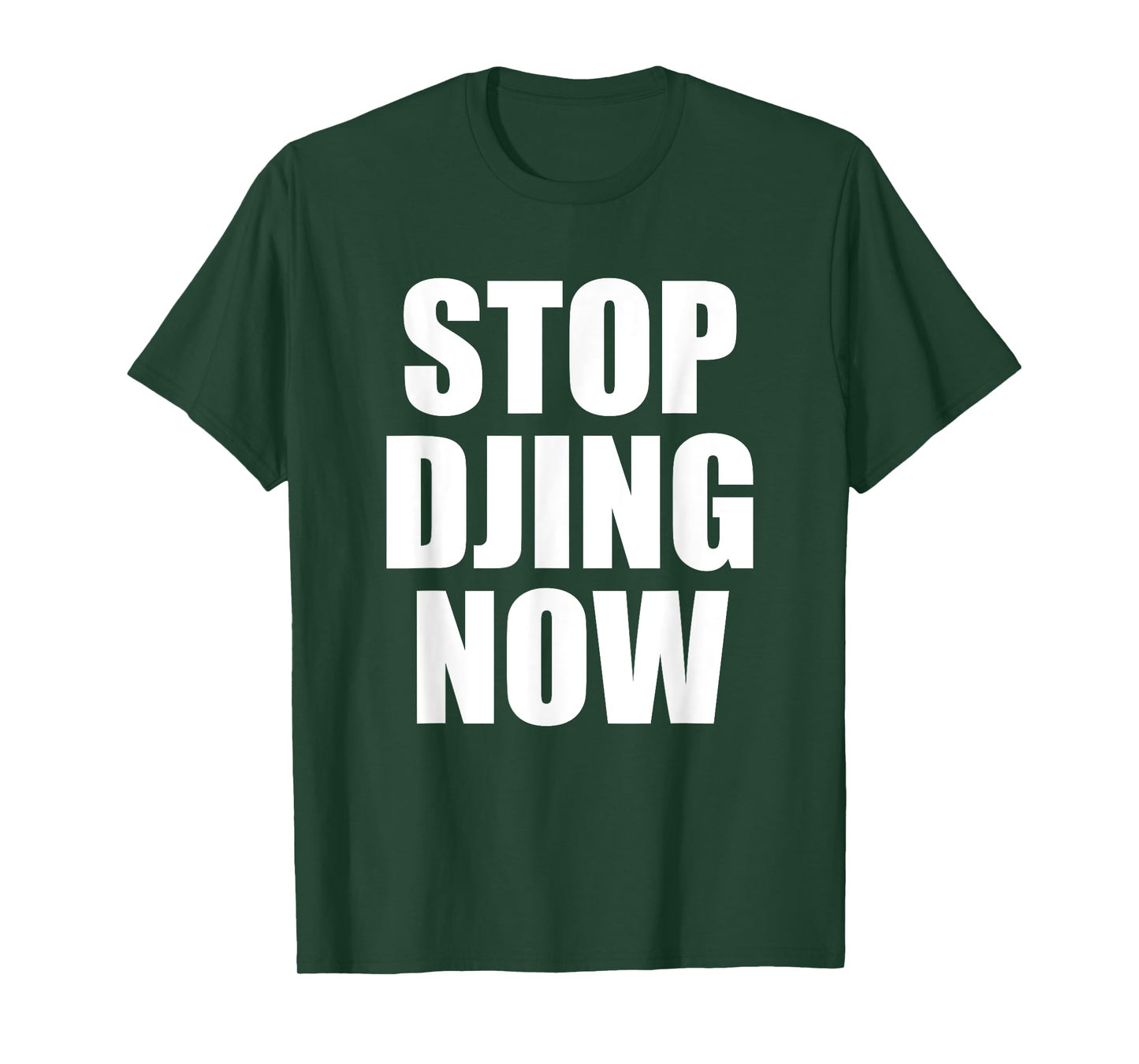 Stop Djing Now T-Shirt