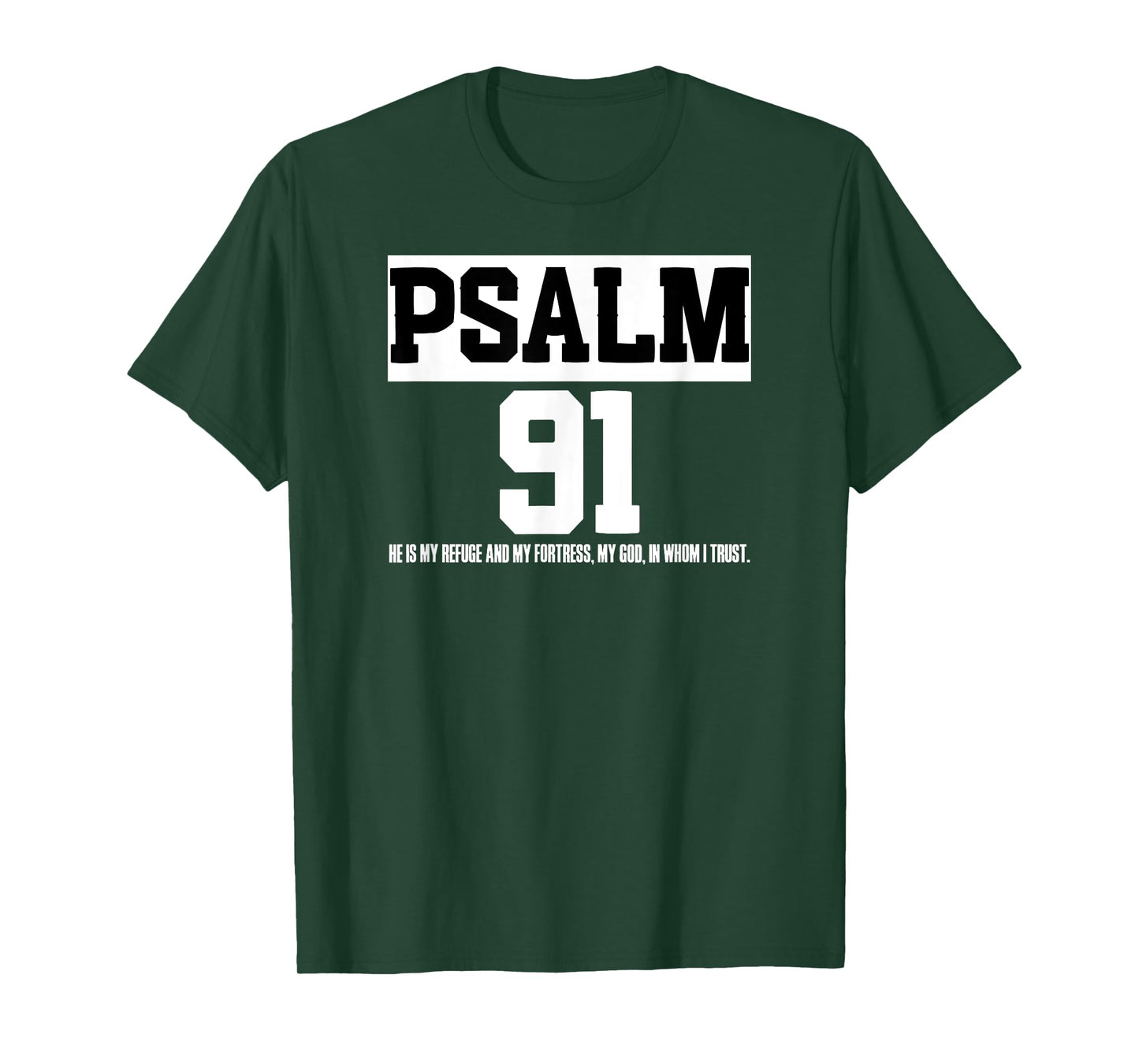 Bible Verse Psalm 91 Christ Worshipper Preacher Jesus Love T-Shirt