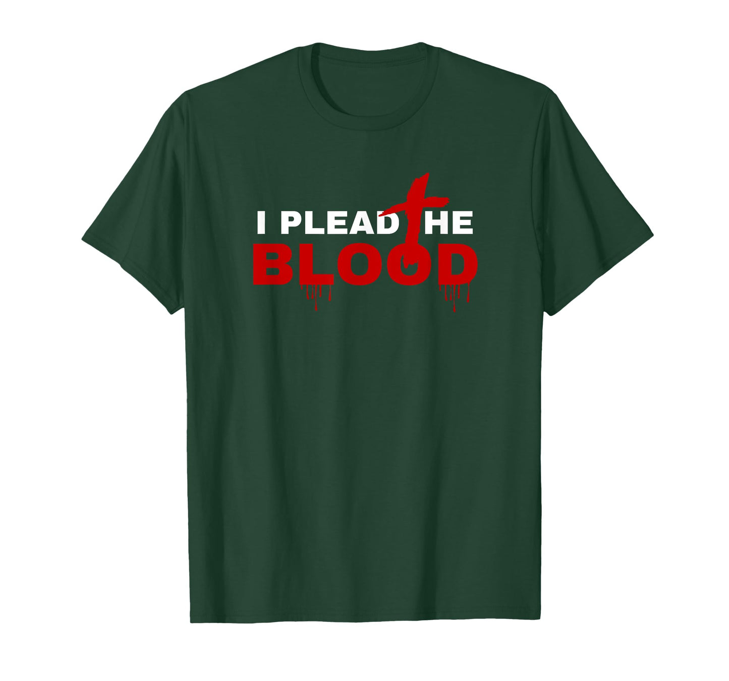 I Plead The Blood Of Jesus Christ Prayer Power In The Blood T-Shirt