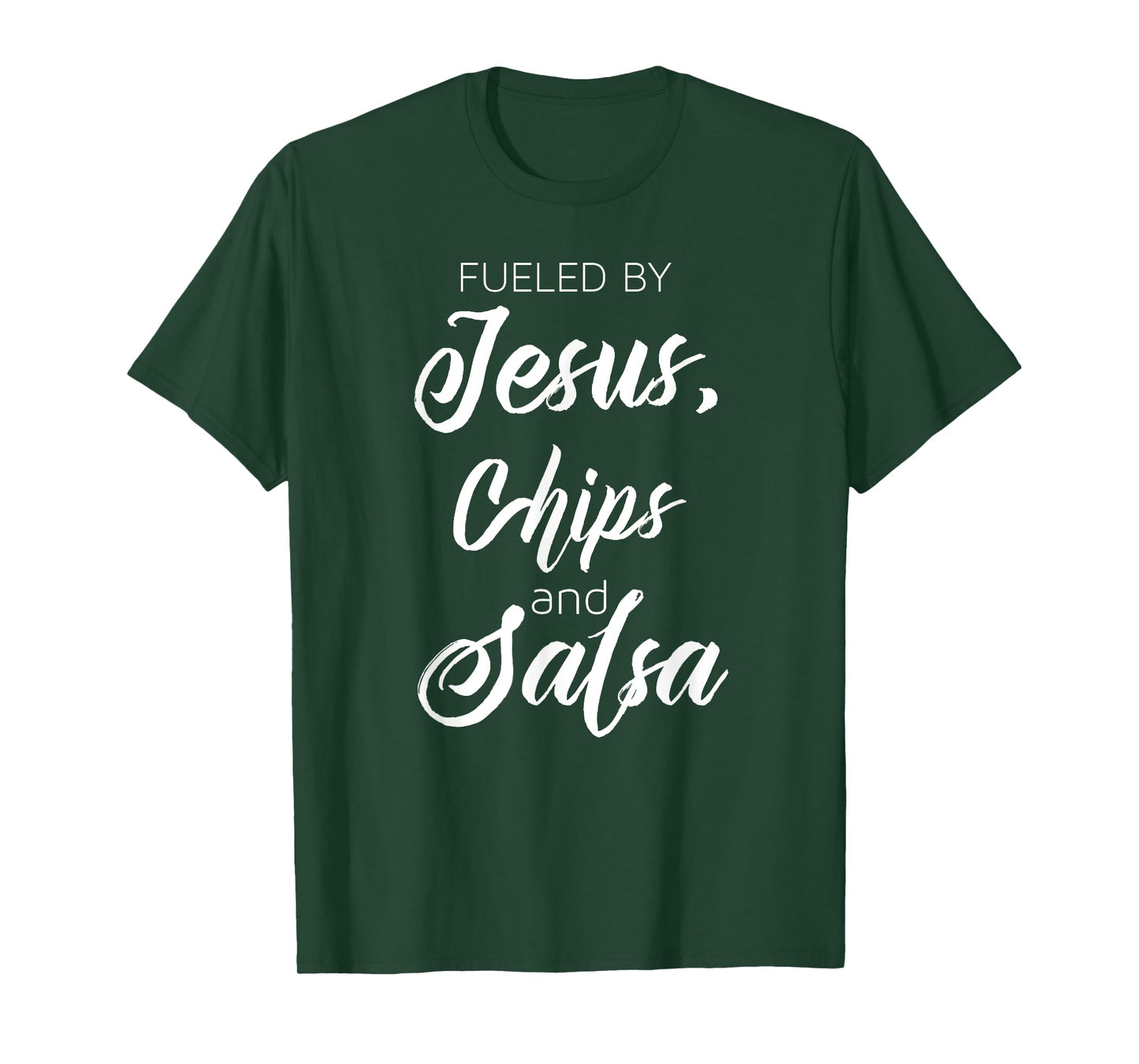 Fueled By Jesus Chips & Salsa Mexican Food Lovers T-Shirt