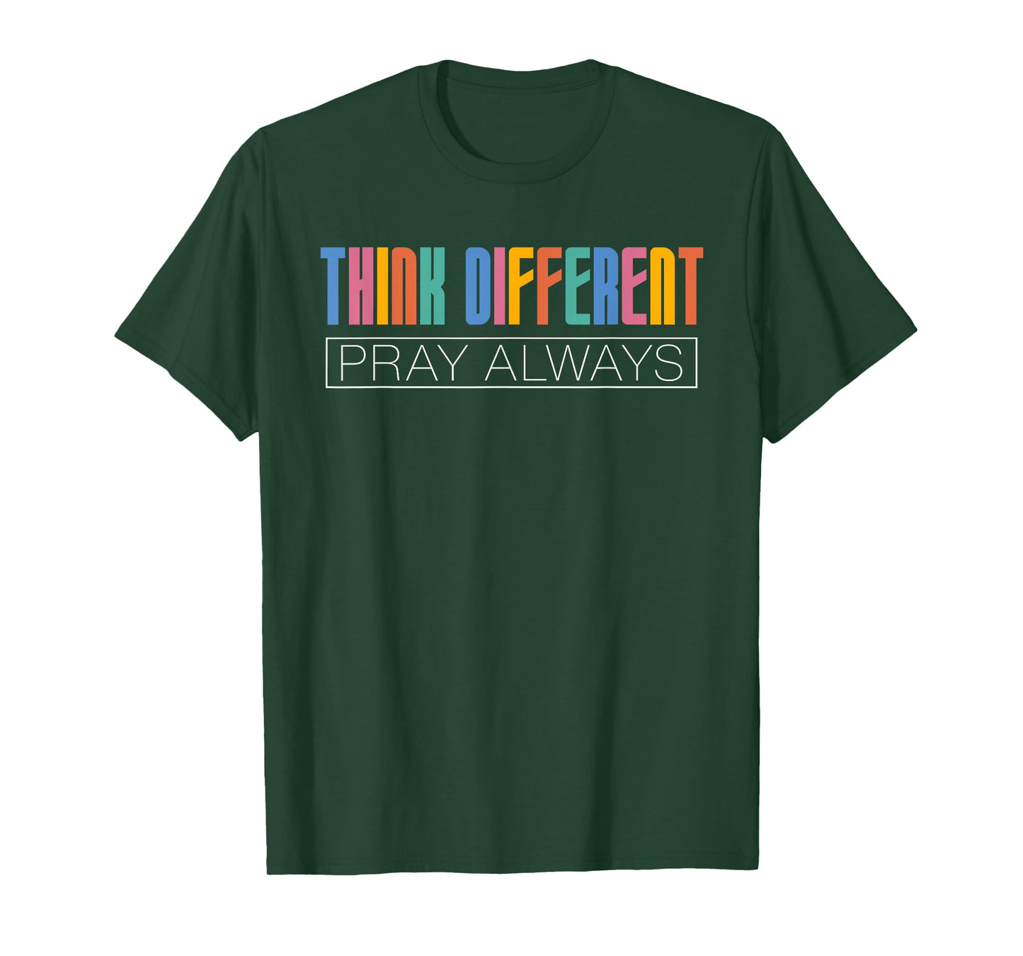 Think Different Pray Always Christian Neurodivergent Dk T-Shirt