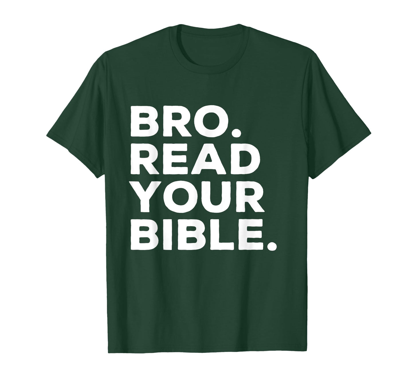 Bro Read Your Bible Bruh Religious Christian Faith Reminder T-Shirt