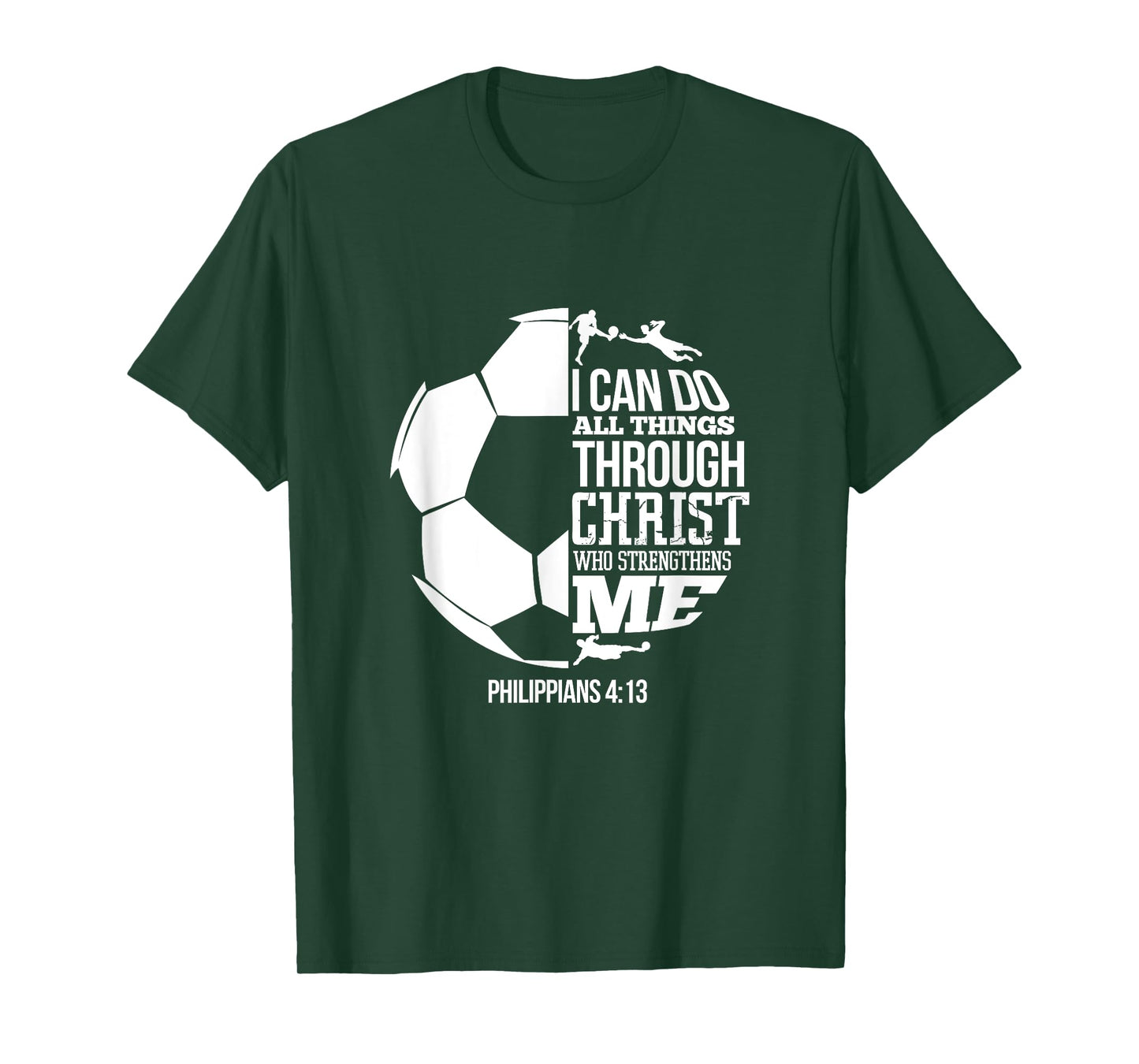 I Can Do All Things Through Christ Soccer Player Christian T-Shirt