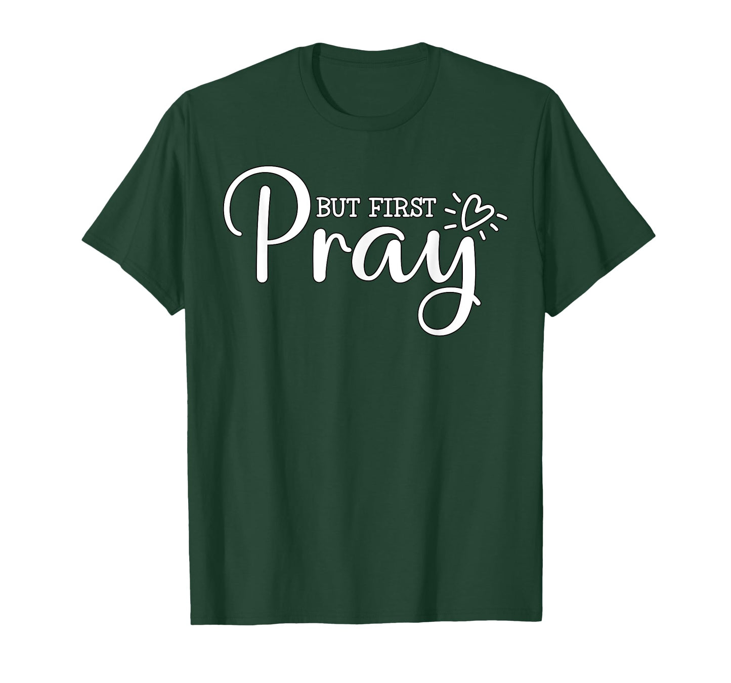 But first Pray Christian Quote Jesus Bible T-Shirt