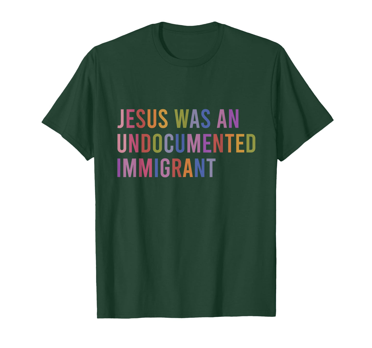 Jesus Was An Undocumented Immigrant T-Shirt