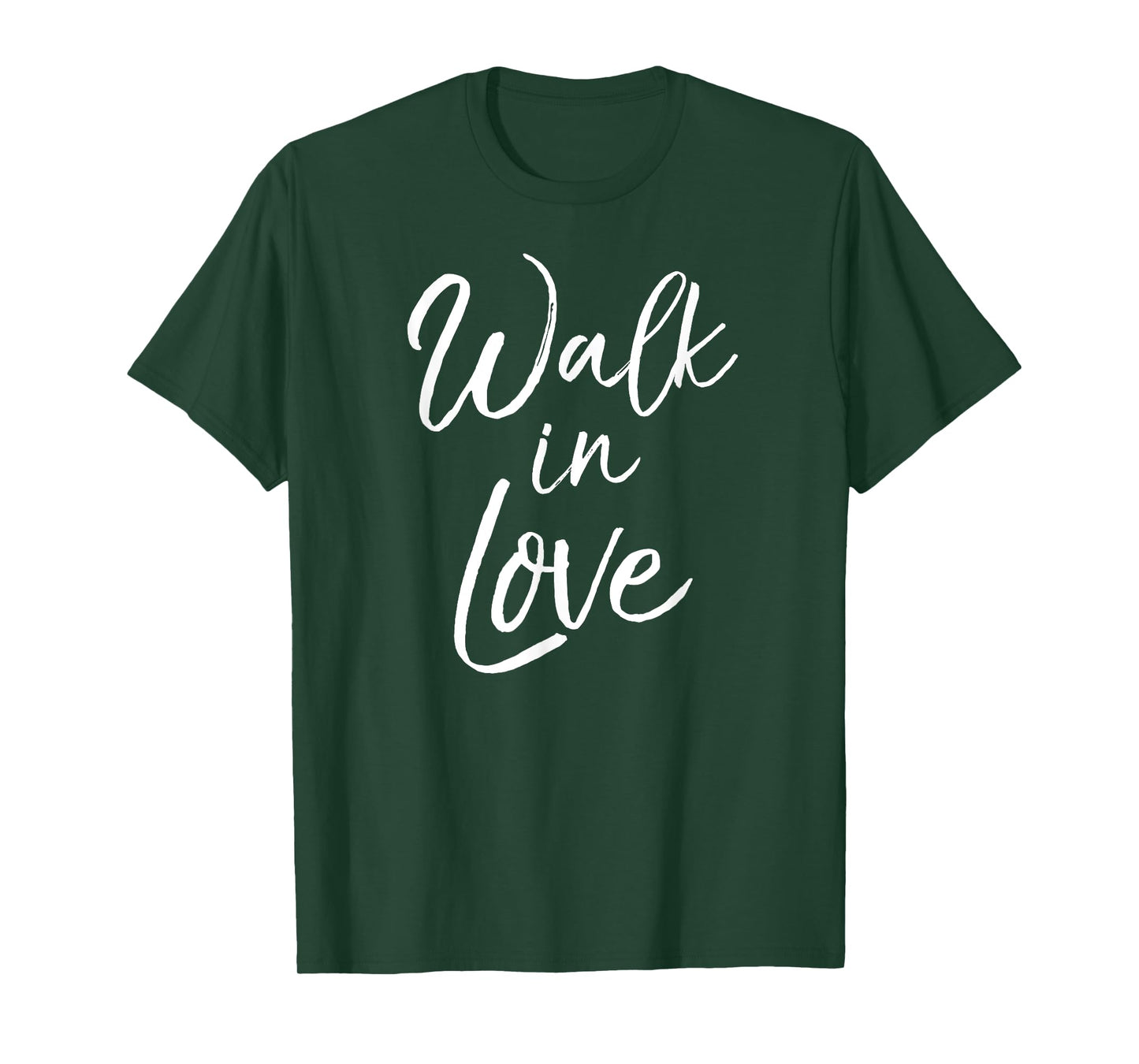 Cute Christian Quote for Women Faith Saying Walk in Love T-Shirt