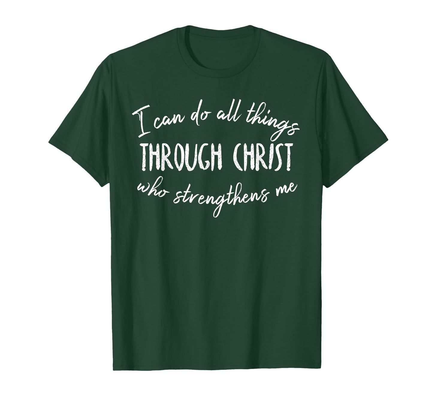 I Can Do All Things Through Christ Who Strengthens Me T-Shirt