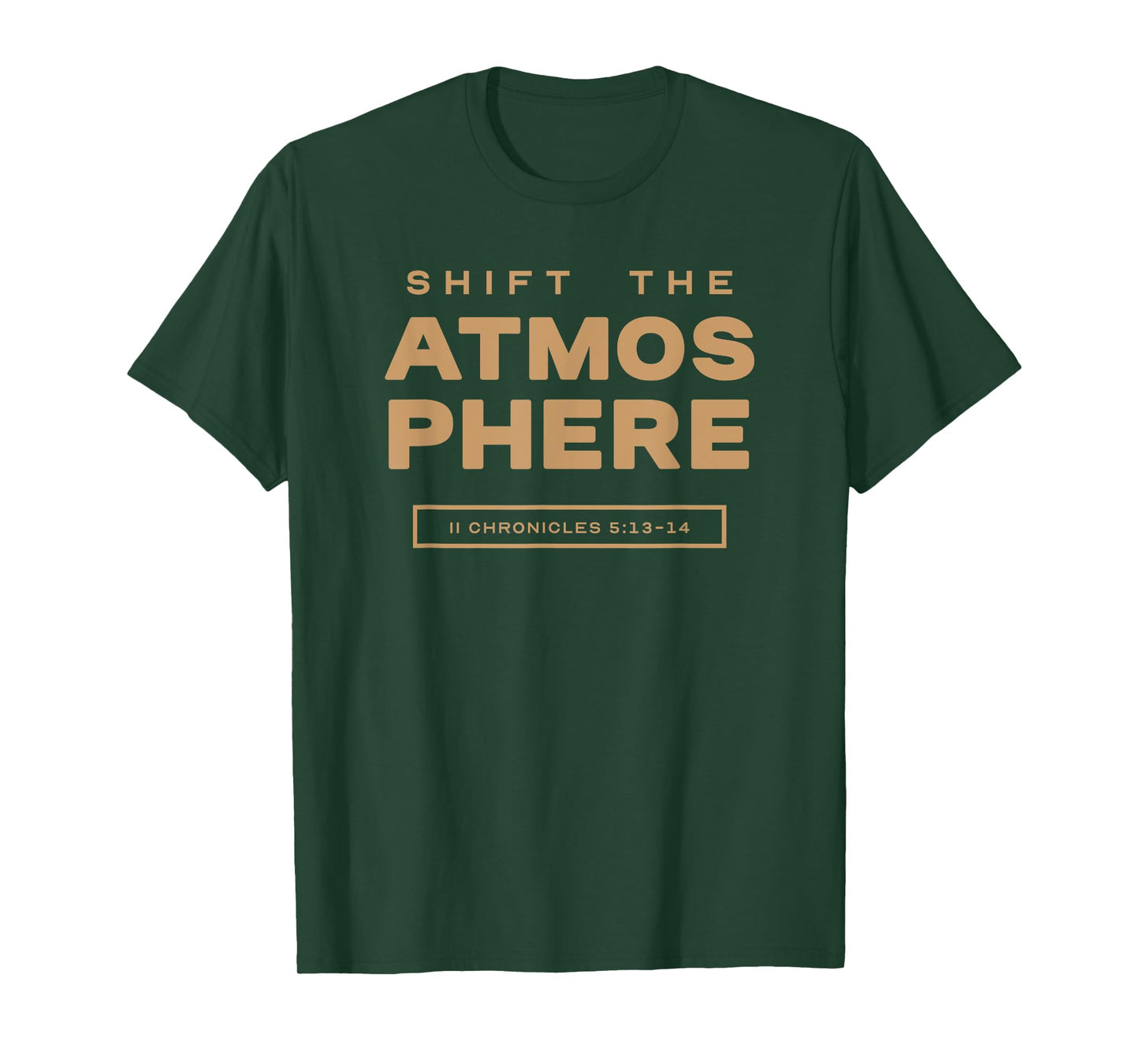 Shift the Atmosphere Praiser Worshipper Intercessor of God T-Shirt