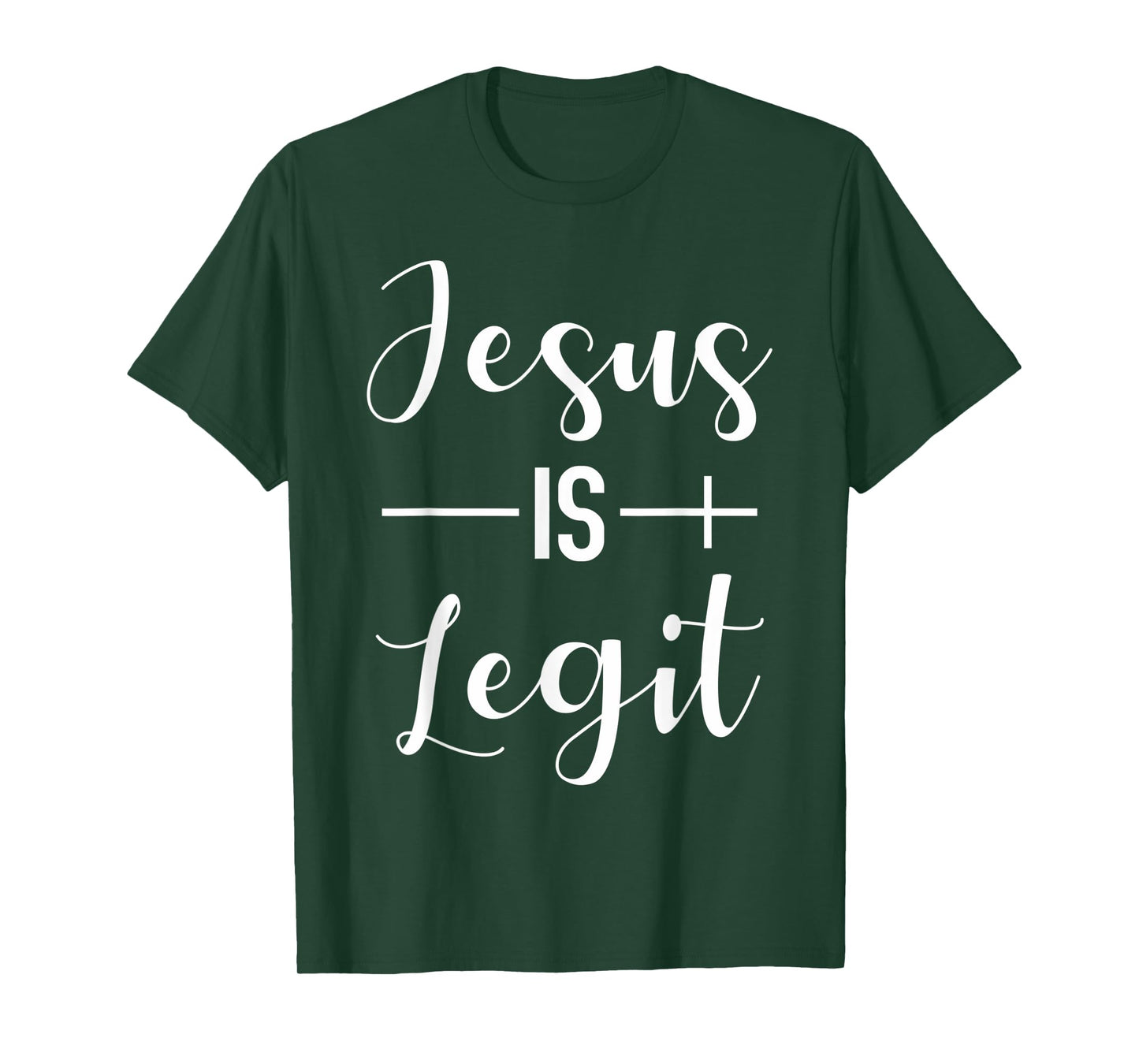 Jesus Is Legit Jesus Is Real Christian Faith T-Shirt