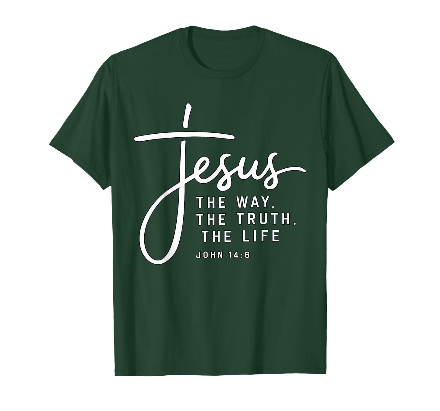 Jesus the Way the Truth the Life Christian John 14-6 T-Shirt