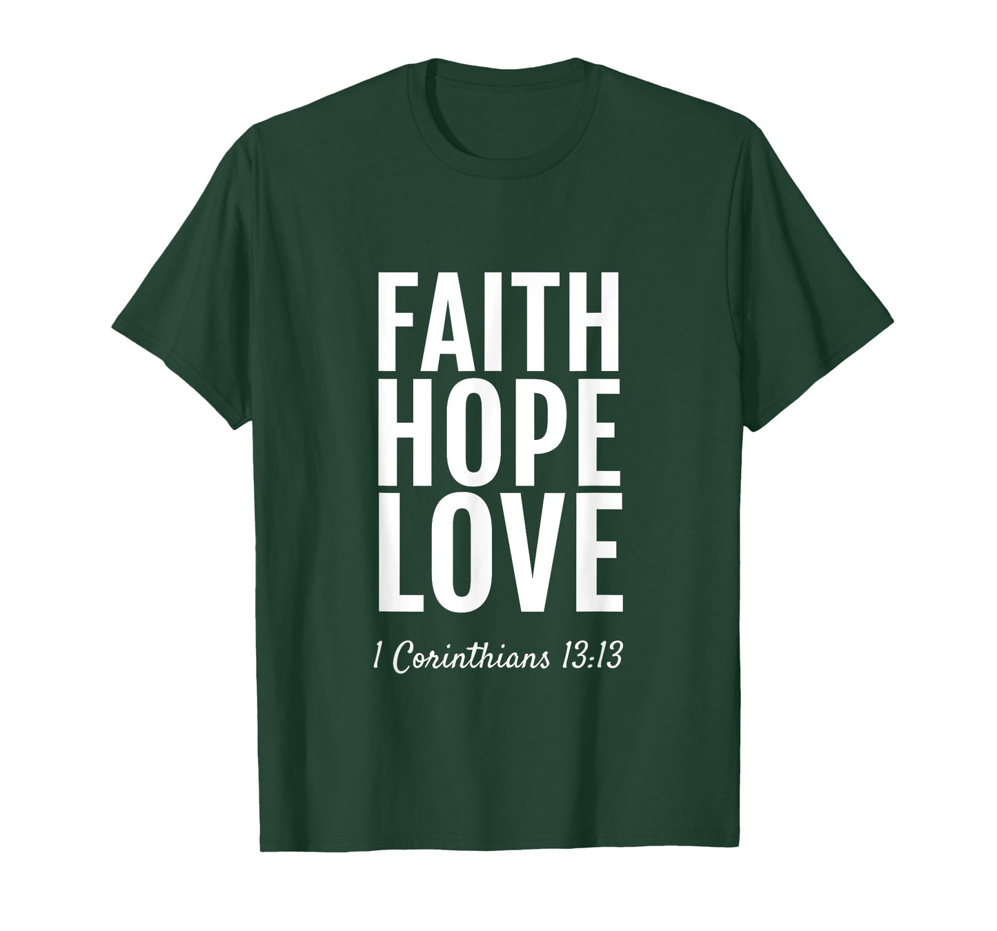 1 Corinthians 13:13 T-Shirt Faith Hope Love Christian TShirt T-Shirt