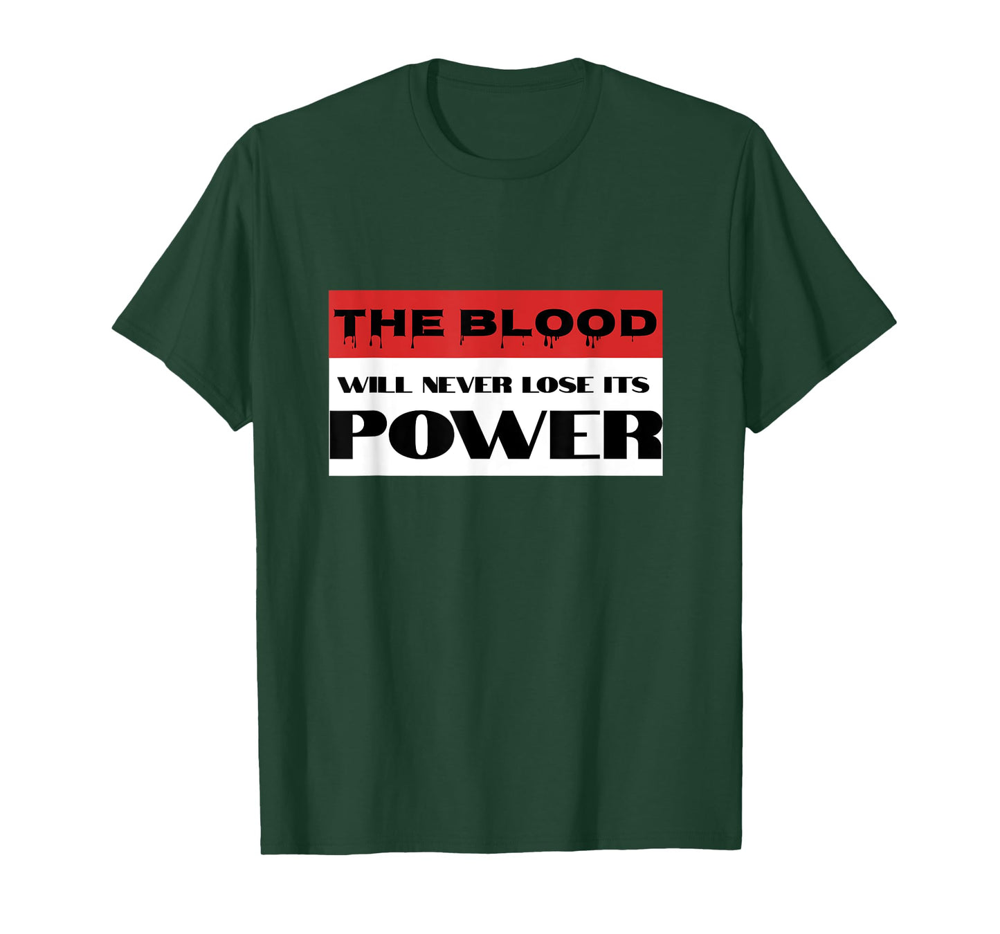 Christian Faith Blood of Jesus Will Never Lose Its Power T-Shirt