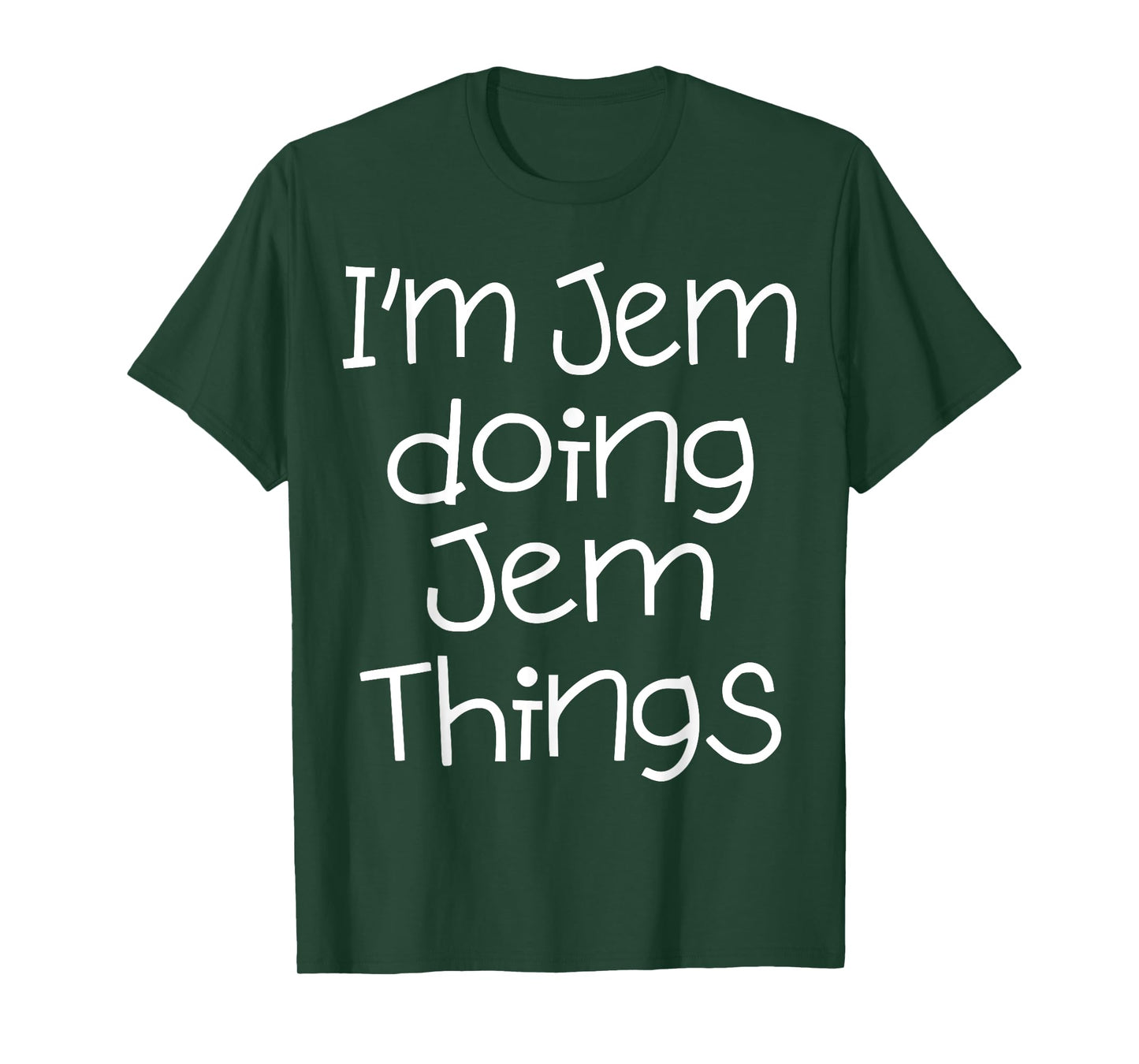 I'm Jem Doing Funny Things Name Birthday Gift Idea T-Shirt