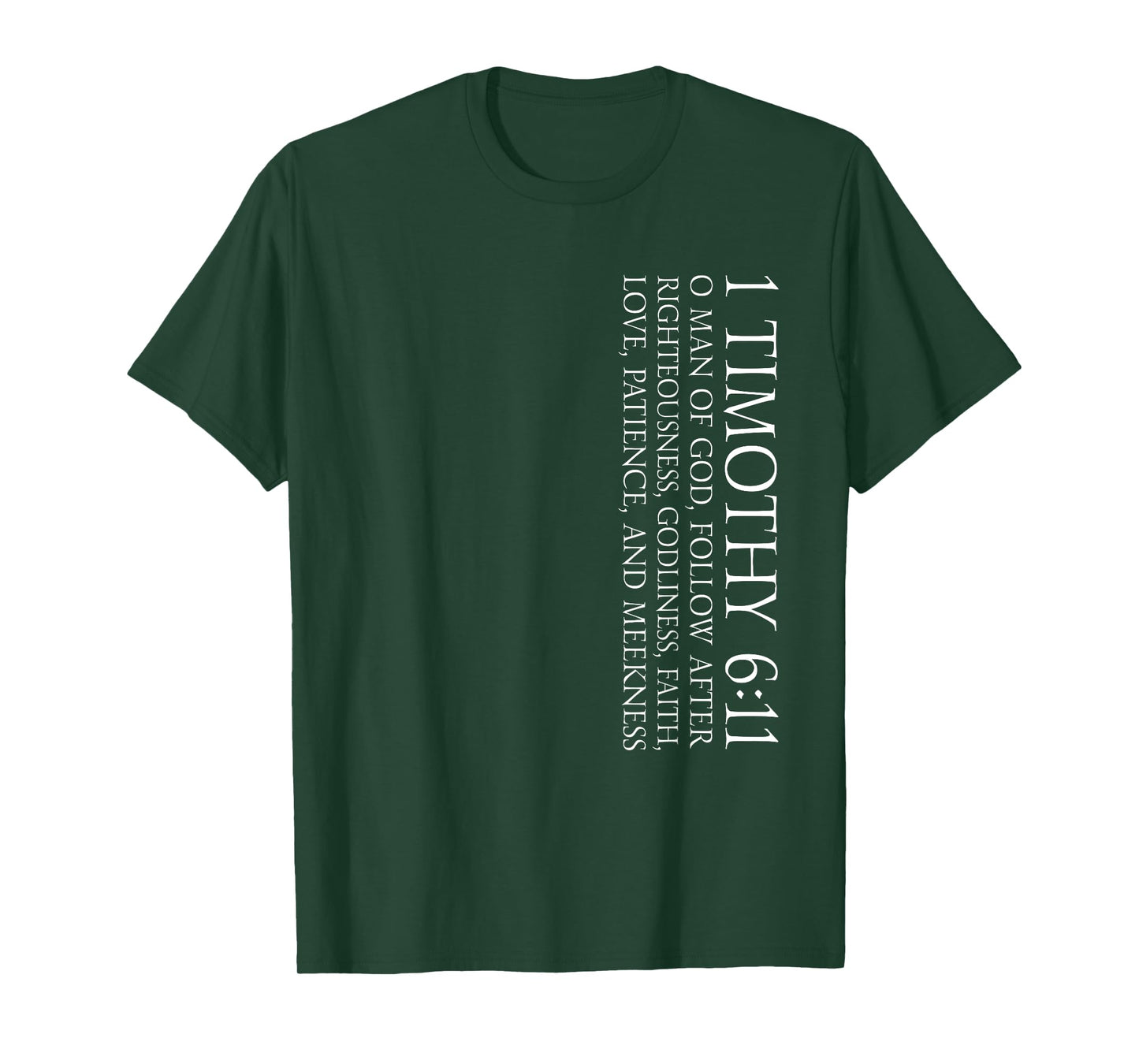1 Timothy 6:11 Christian and Faith Themed Bible Verse Design T-Shirt