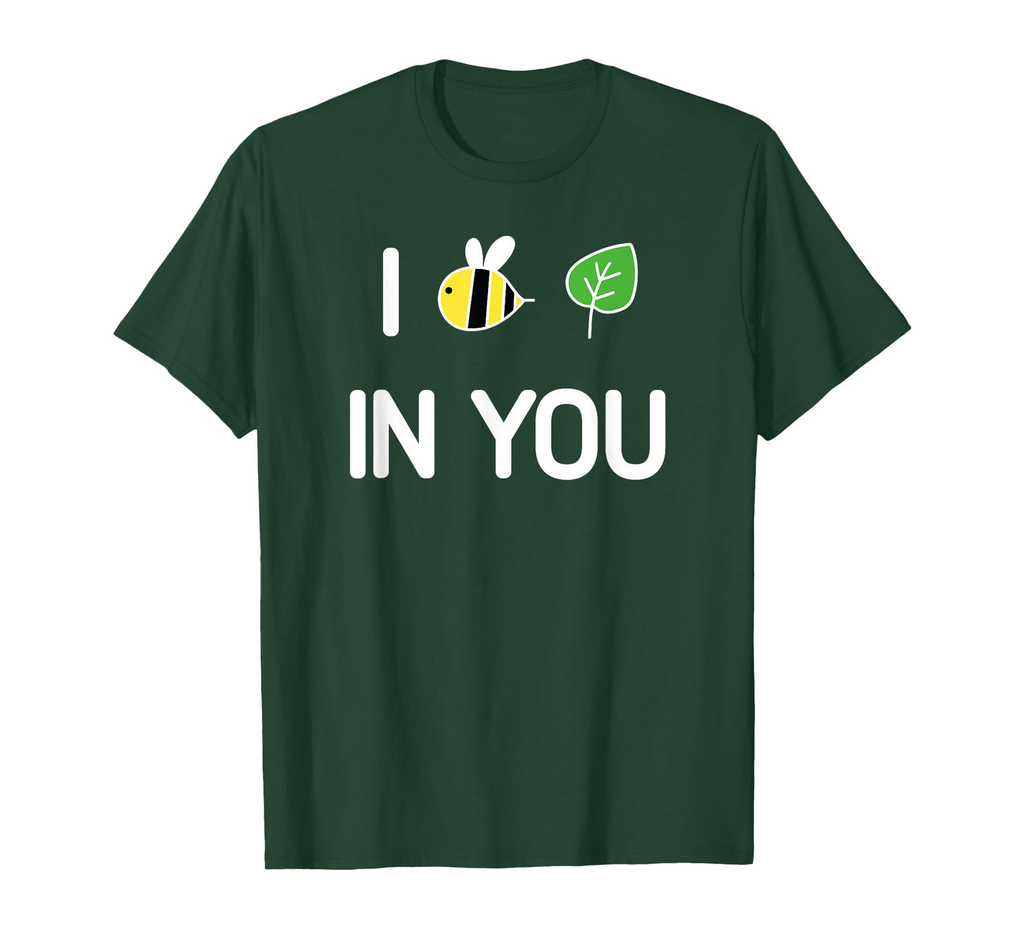 I Bee Leaf In You , Funny, Jokes, Sarcastic T-Shirt