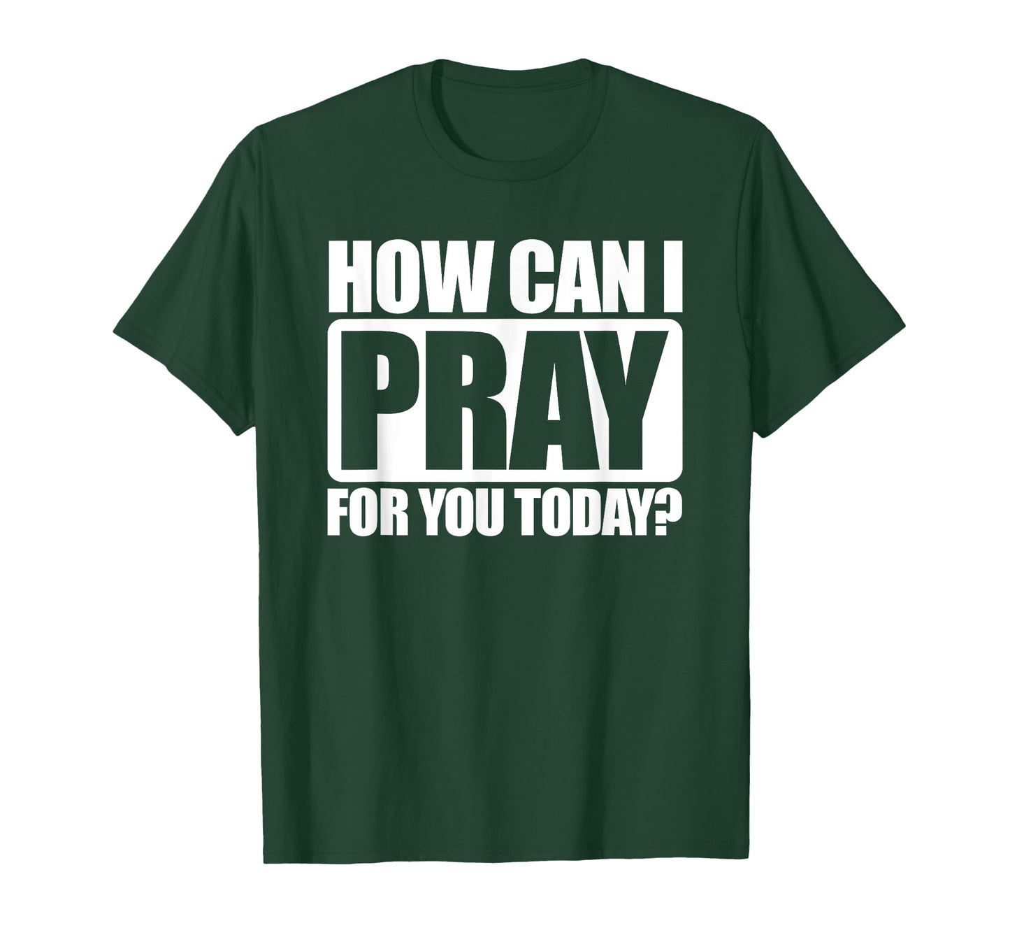 How Can I Pray For You Christian Faith Jesus I Pray For You T-Shirt