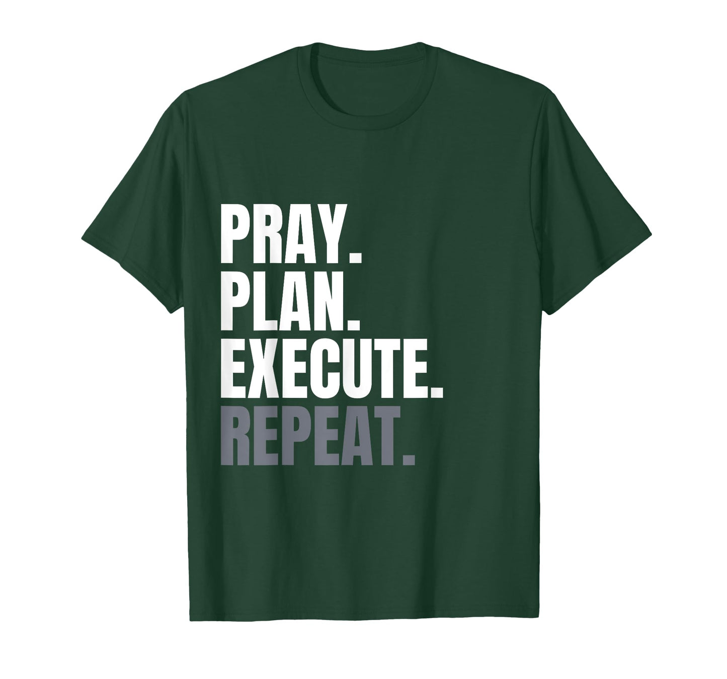 Pray Plan Execute Repeat T-Shirt