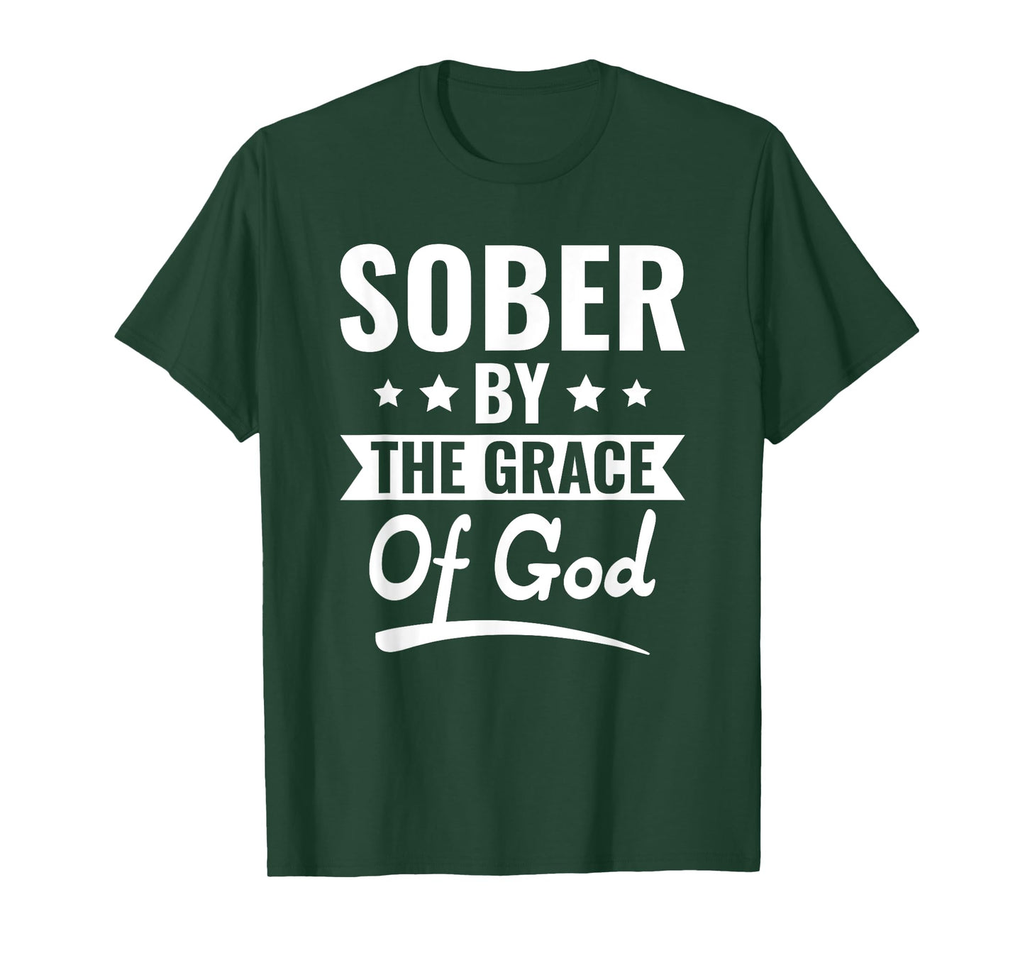 Christian Jesus Religious Saying Sober By The Grace Of God T-Shirt