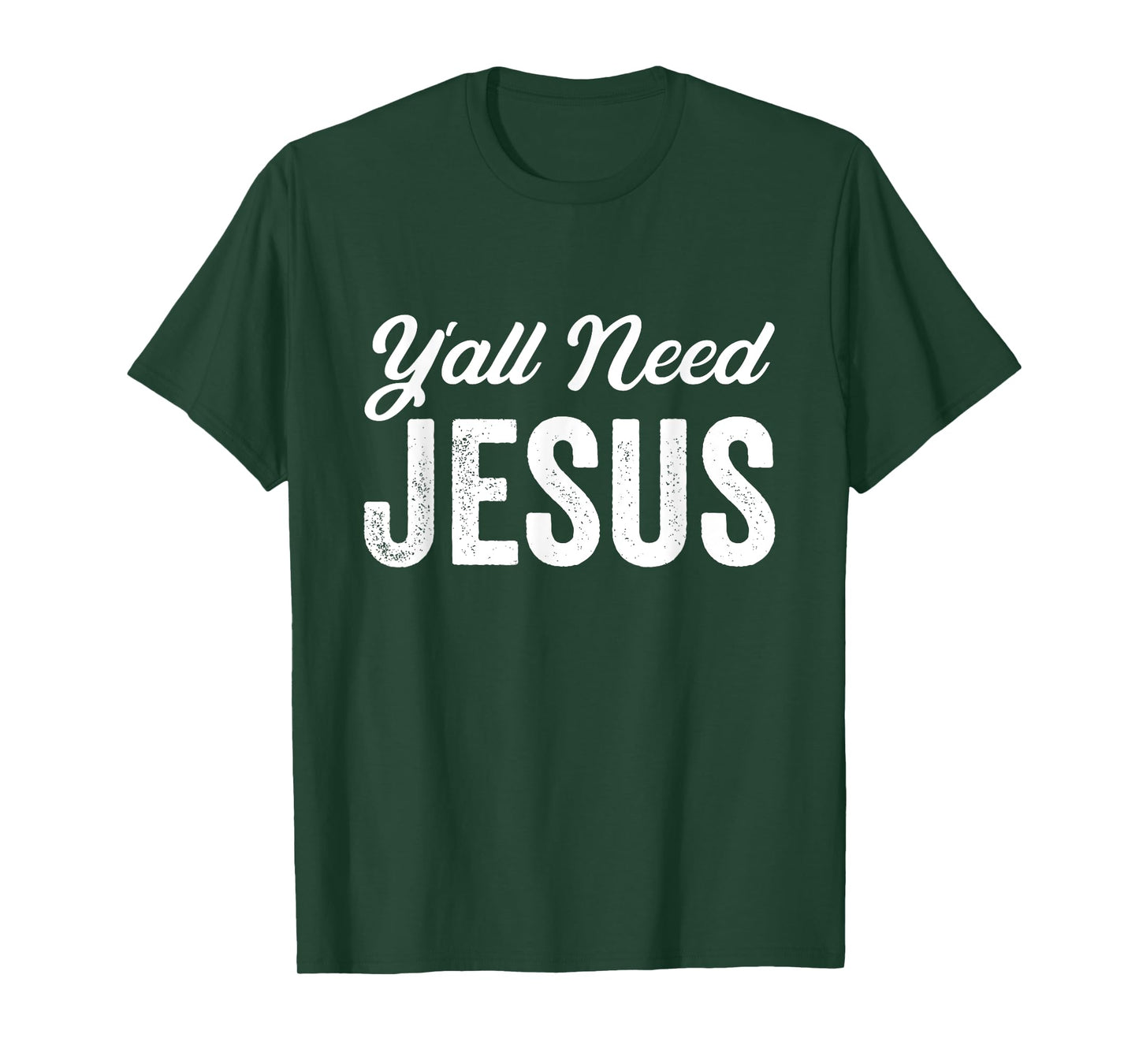 Funny Y'all Need Jesus Christian Religion Christ Joke T-Shirt