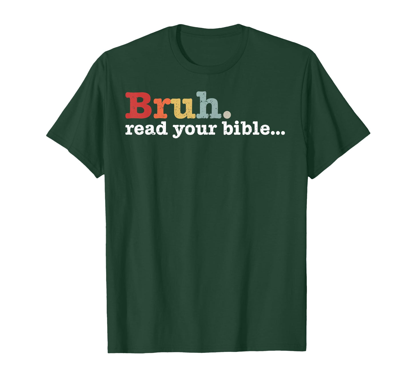 Bruh Read Your Bible Christian Faith Religious Funny Meme T-Shirt