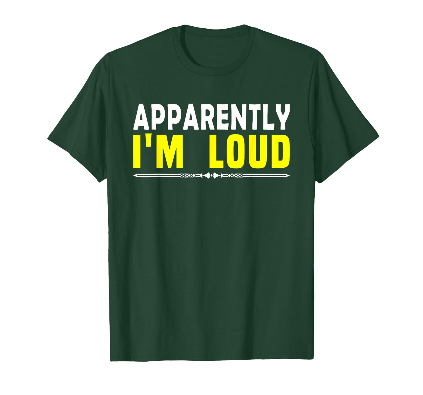 Apparently I'm Loud Funny Sarcastic Attitude Humor Quotes T-Shirt