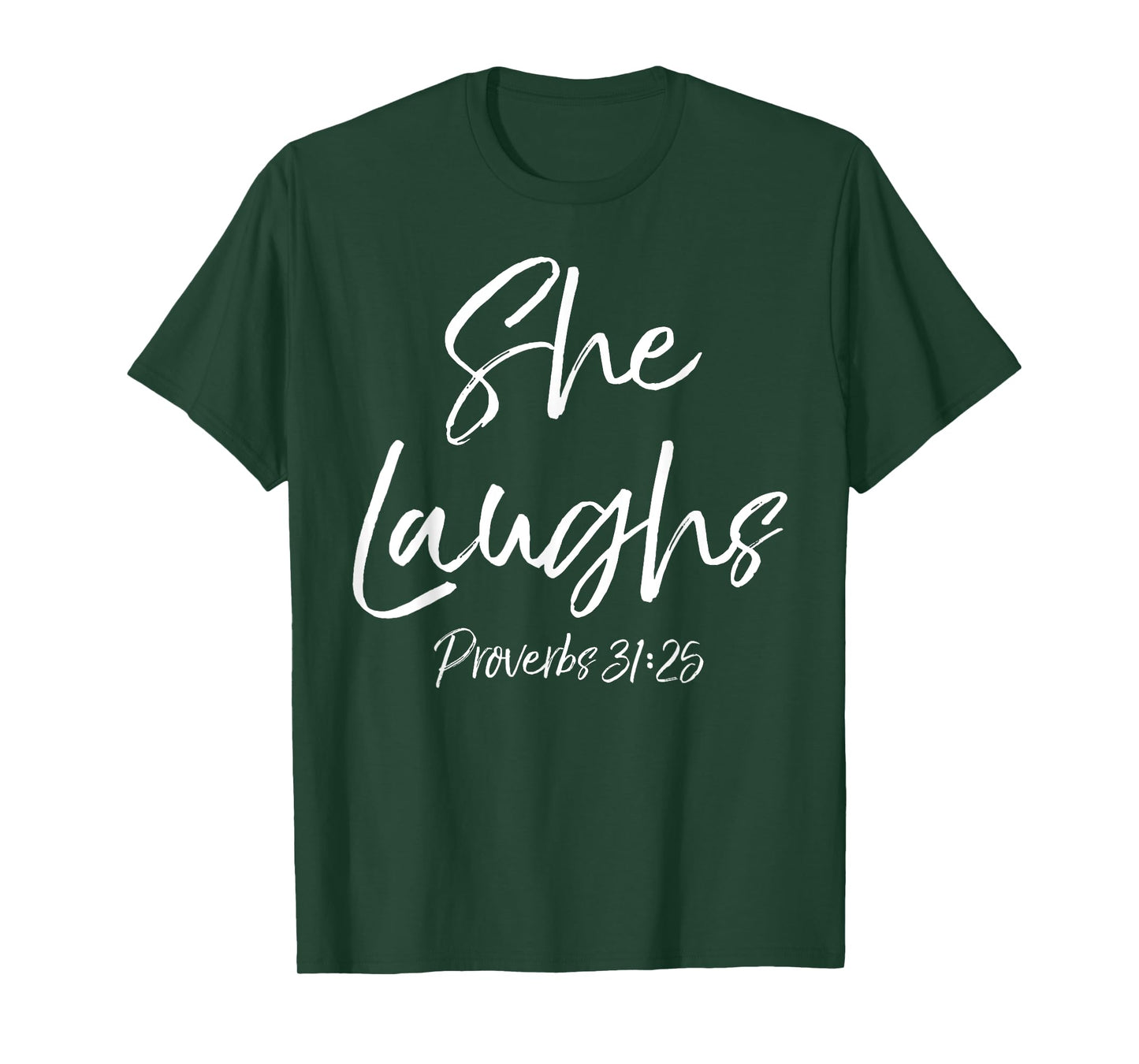 Proverbs 31:25 Woman Cute Bible Verse Quote She Laughs T-Shirt
