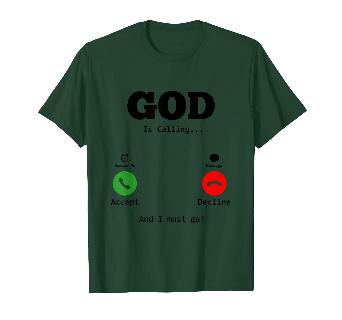 Faith Religious God Is Calling And I Must Go T-Shirt