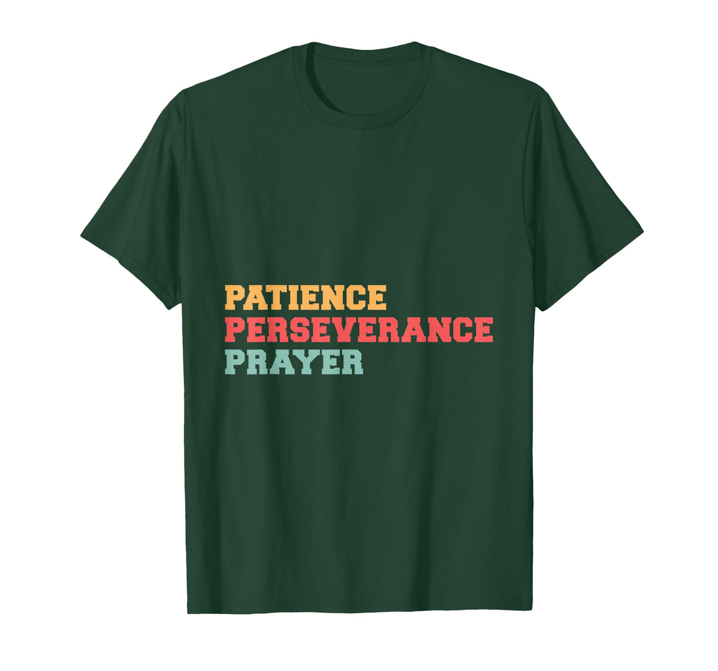 Patience Perseverance Prayer T-Shirt