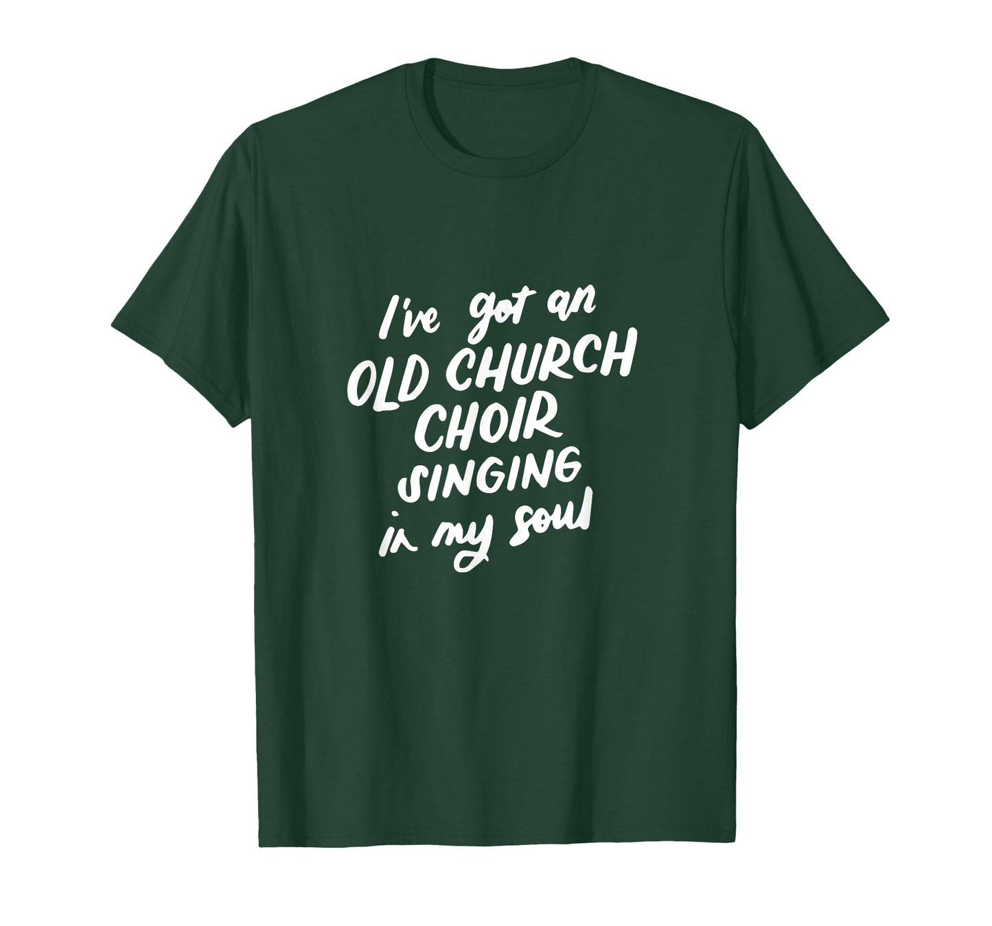 I've Got an Old Church Choir Singing in My Soul Choir Gifts T-Shirt
