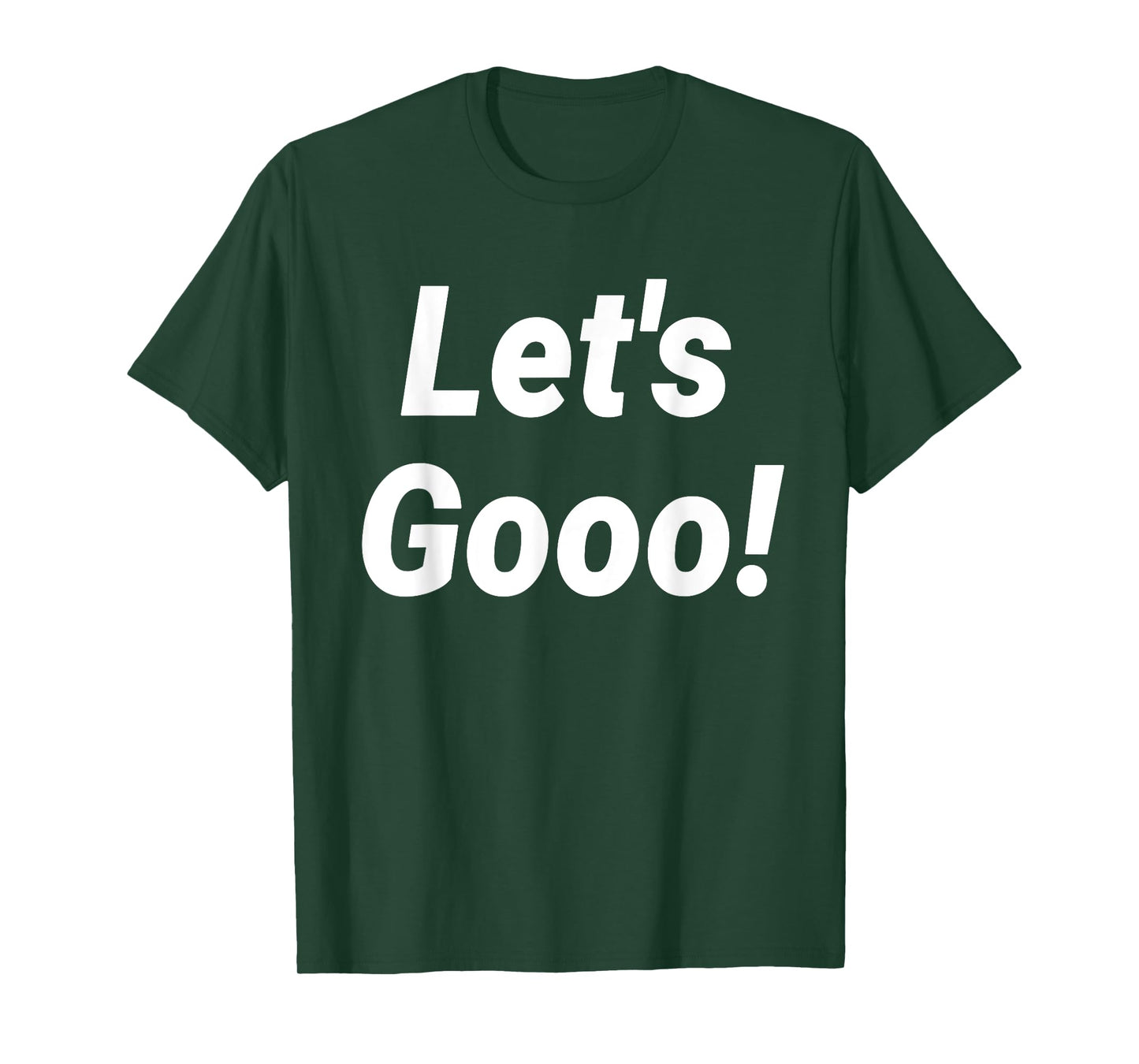 Let's Gooo! T-Shirt