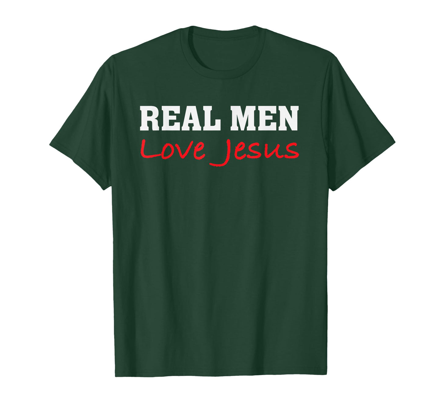 Real Men Love Jesus - Christian Faith Saying T-Shirt