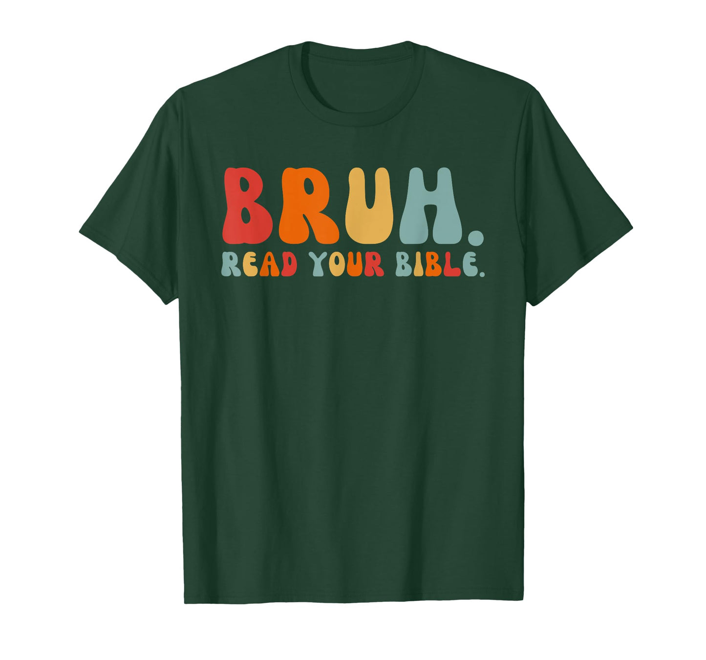 Funny Meme Bruh Read Your Bible Christian Religious Faith T-Shirt