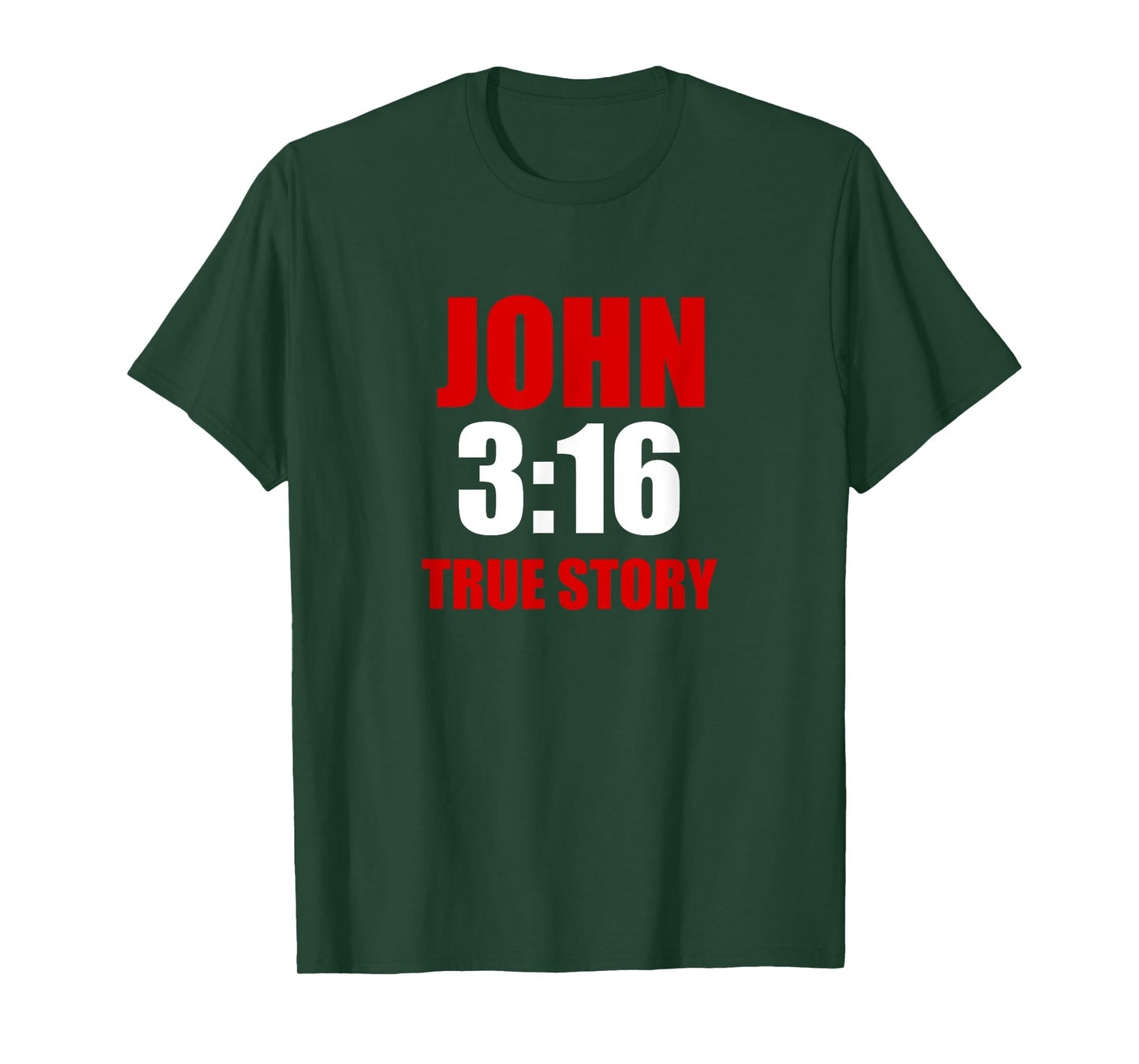 John 3:16 True Story T-Shirt Tee Shirt