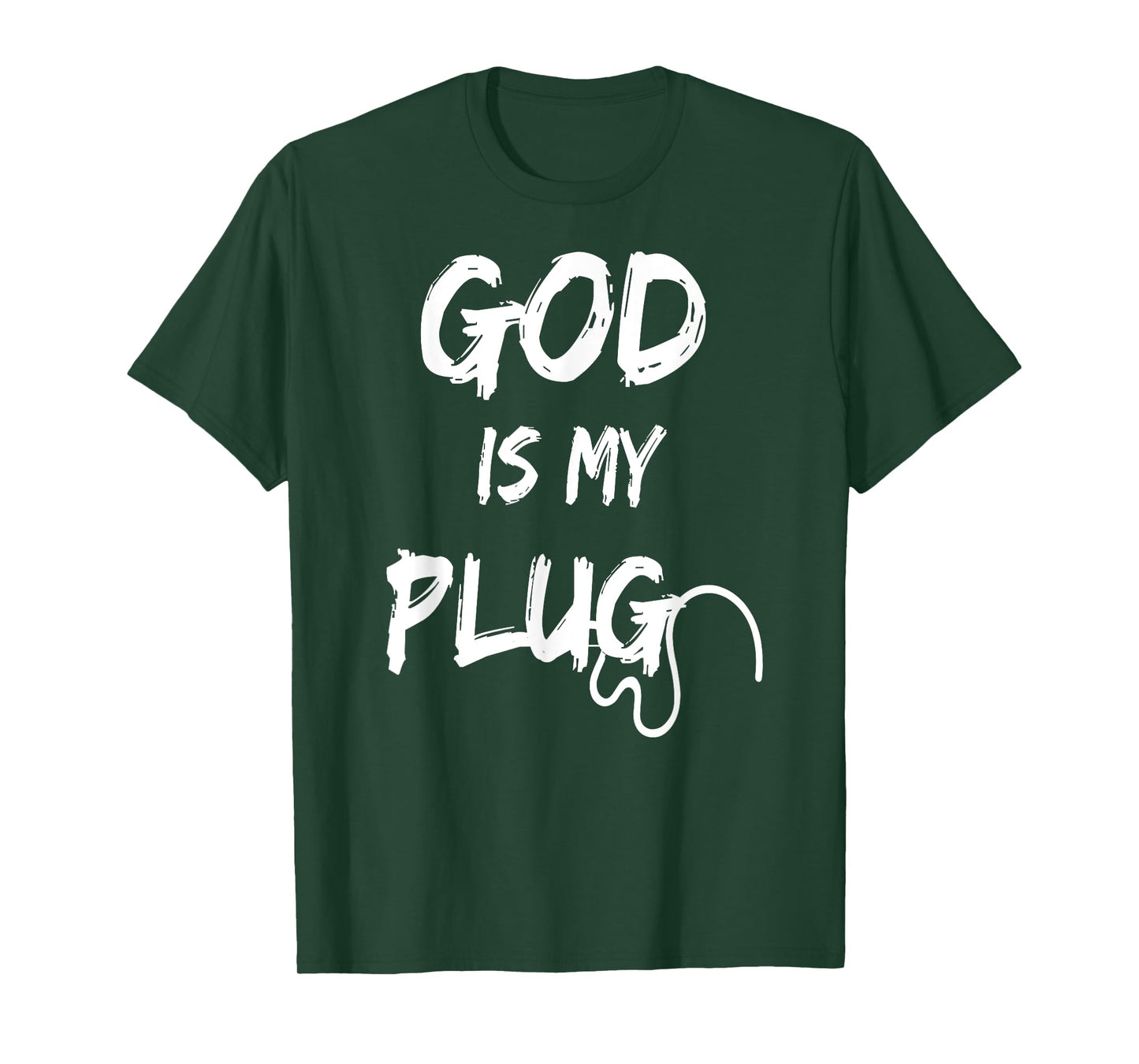 GOD IS MY PLUG SAYING IS THE SOURCE OF JESUS LOVE FAITH HOPE T-Shirt