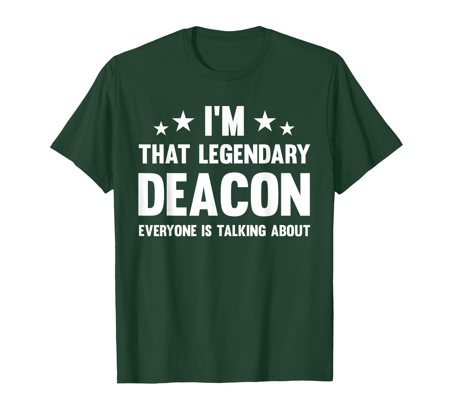 Deacon Personal First Name I'm That Legendary Funny Deacon T-Shirt