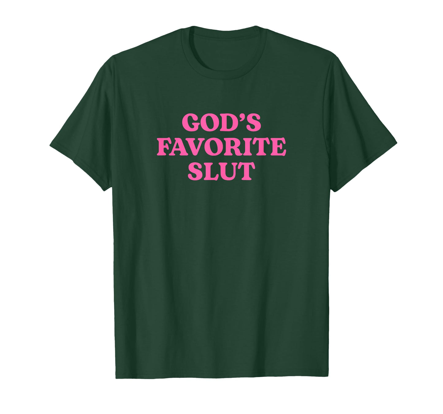 Gods Favorite Slut T-Shirt