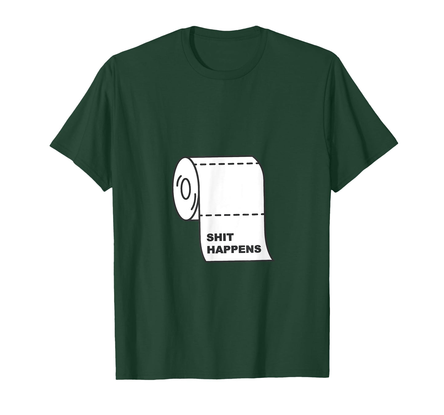 Hilarious quote SH1T HAPPENS funny T-Shirt