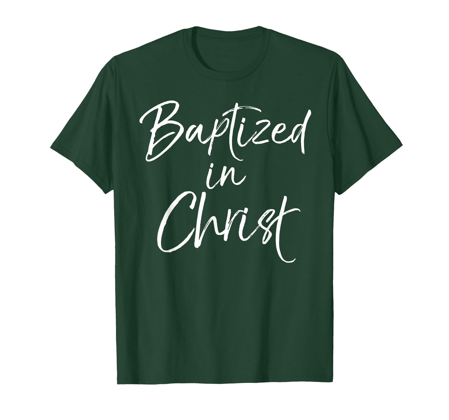 After Baptism Shirt Christian Faith Quote Baptized in Christ T-Shirt