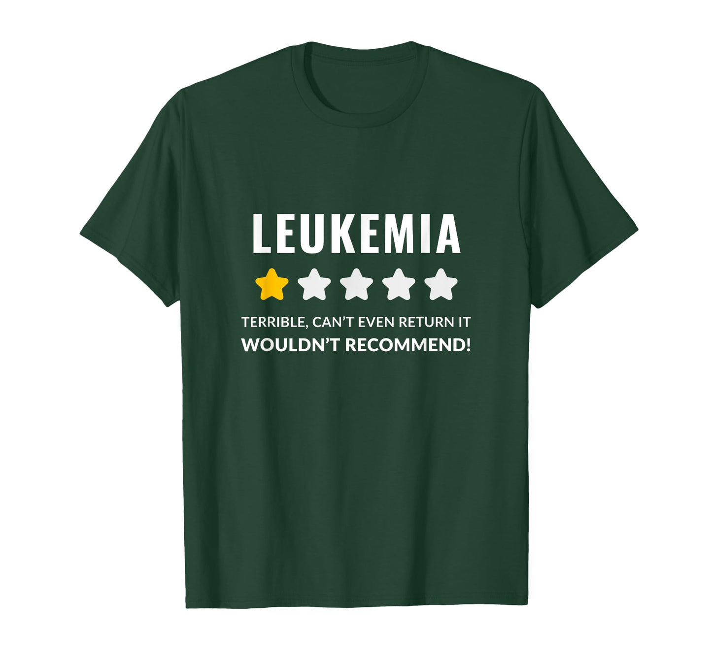 Leukemia Wouldn't Recommend Funny T-Shirt