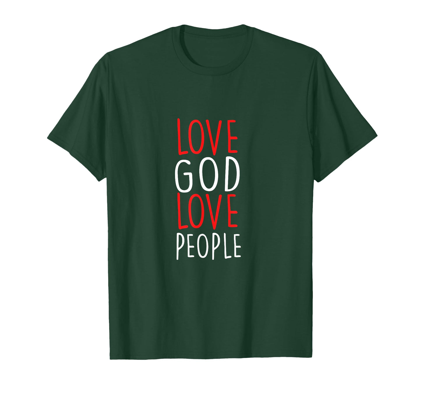 Love God Love People - Christian God Faith Hope - Holy T-Shirt