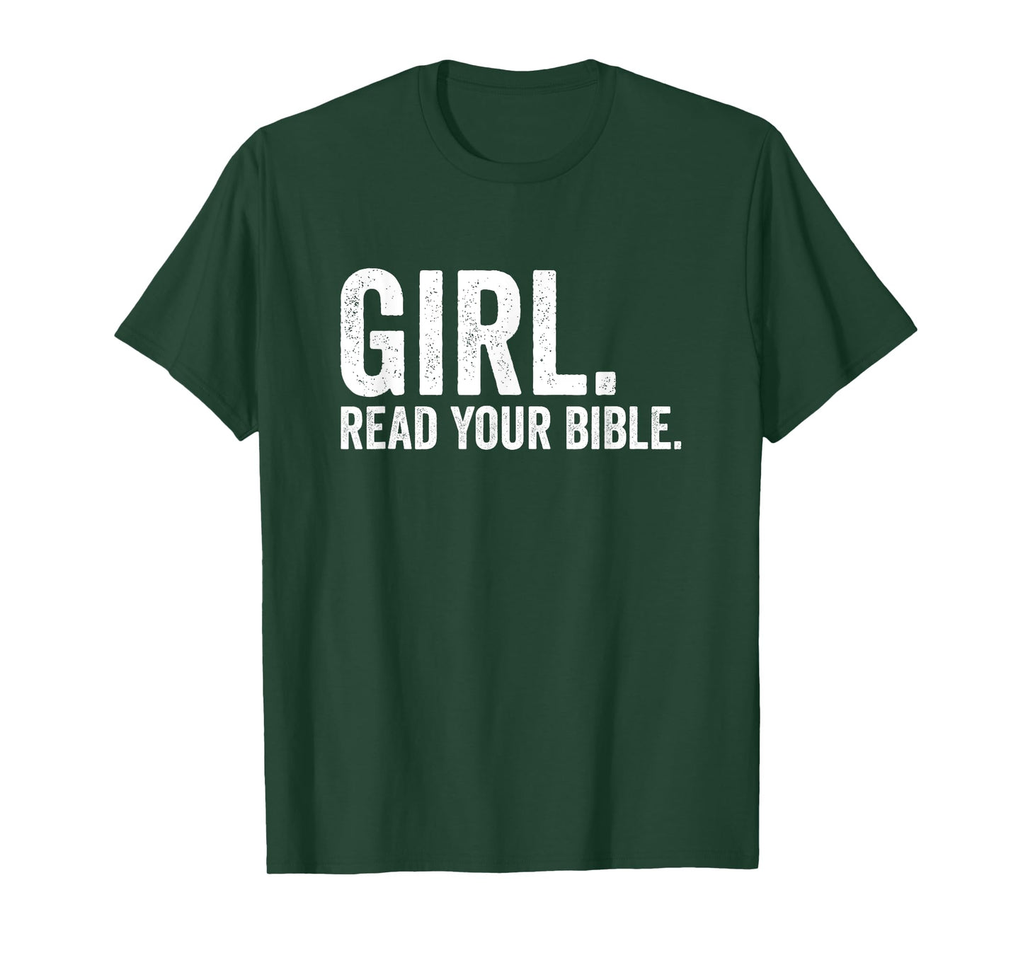 Girl Read Your Bible Religious Evangelism Christian T-Shirt