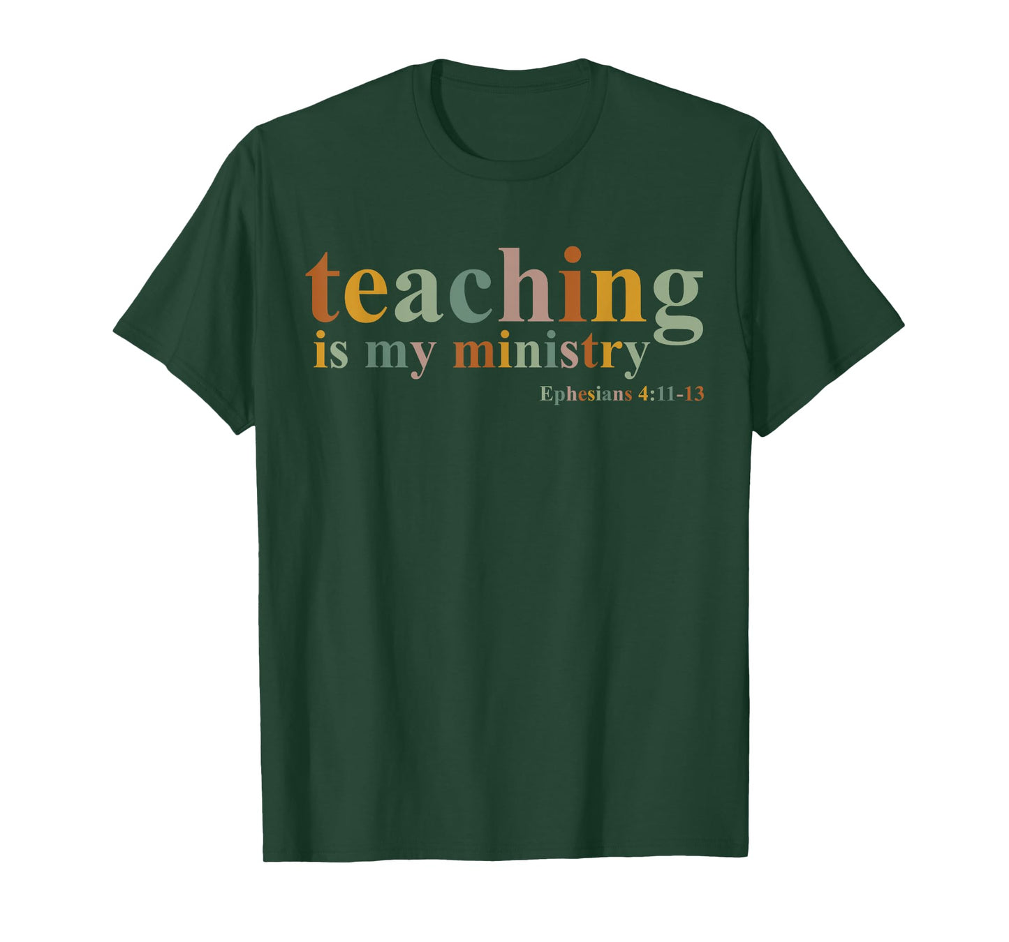 Teaching is My Ministry Bible Verse Scripture Christian Men T-Shirt