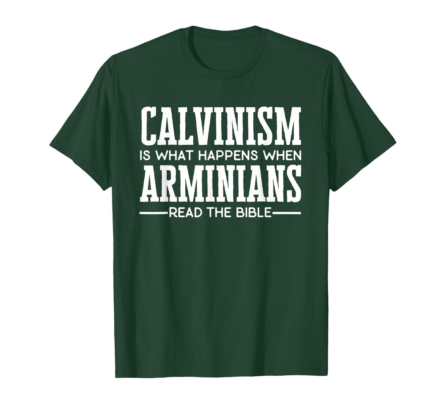Funny Calvinism T-Shirt for Calvinists T-Shirt