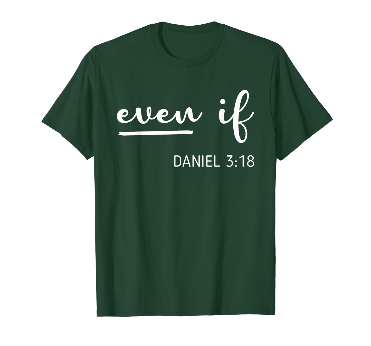 Funny Even If Christianity Quote Bible Verse Religious T-Shirt